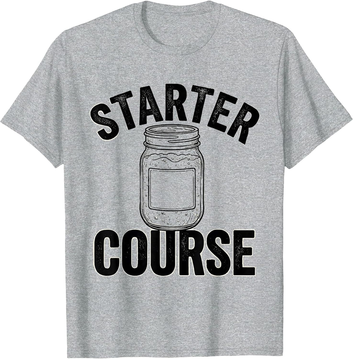 Men's Starter Course Funny Home Baker Sourdough Starter Gift T-Shirt - Heather Grey