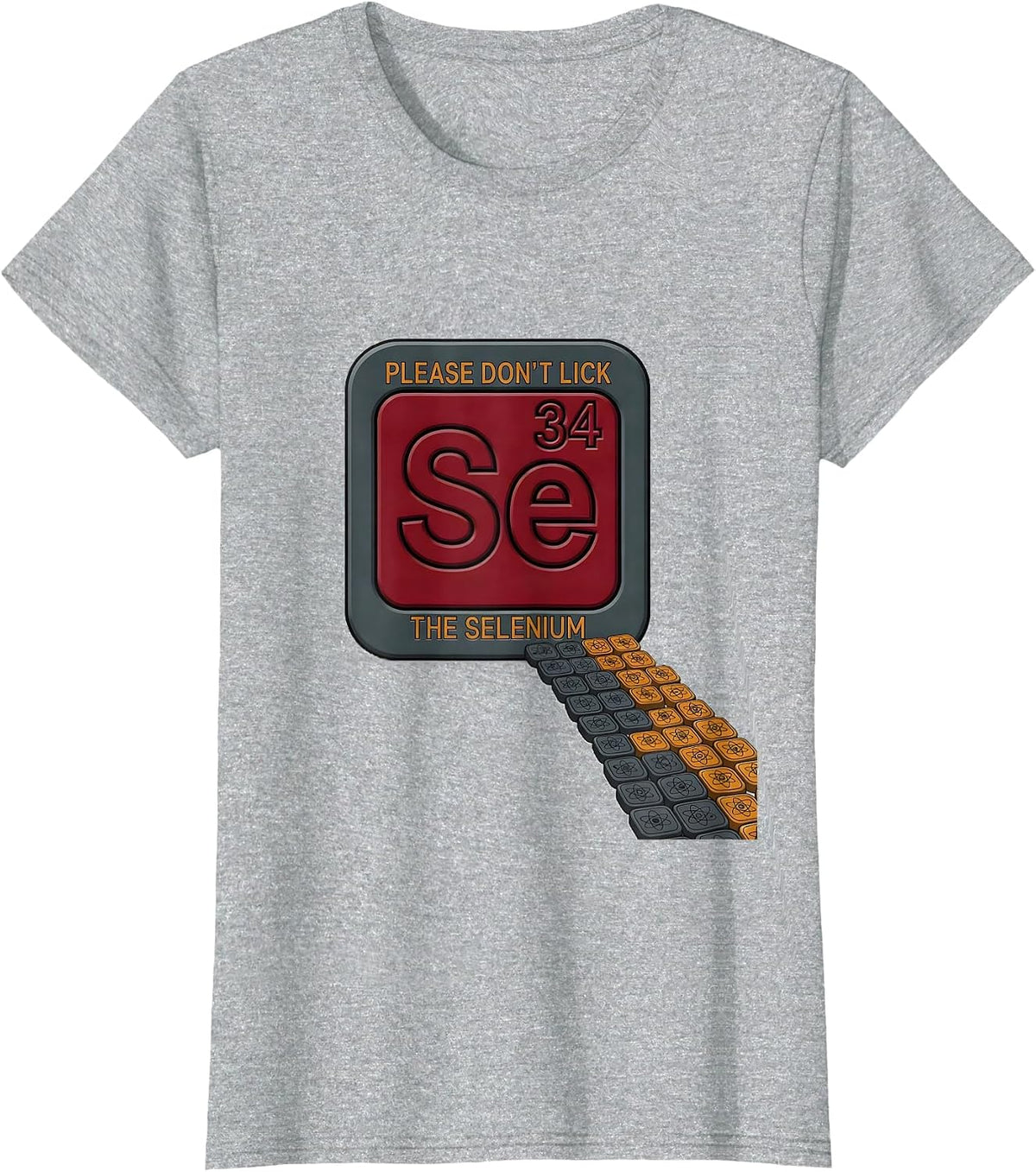 Please Don't Lick The Selenium Funny Periodic Table Teacher T-Shirt - Heather Grey