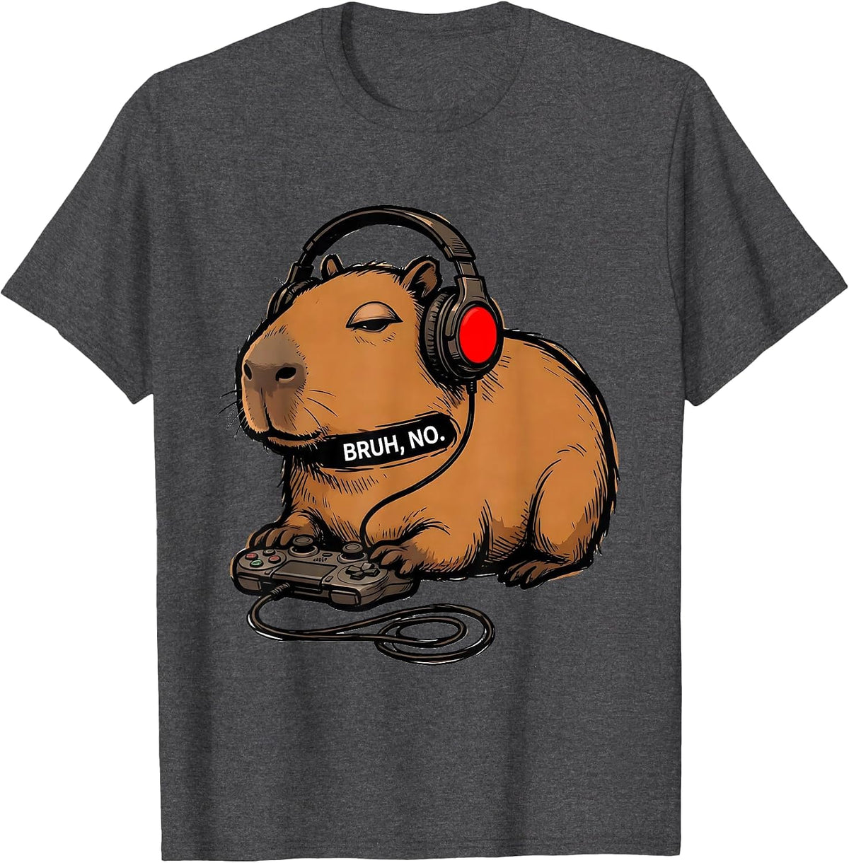 Bruh, No. Funny Capybara Gamer Meme Video Games T-Shirt - Dark Heather Grey