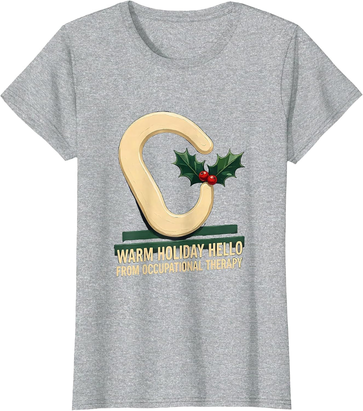 Warm Holiday Hello From Occupational Therapy Funny T-Shirt - Heather Grey