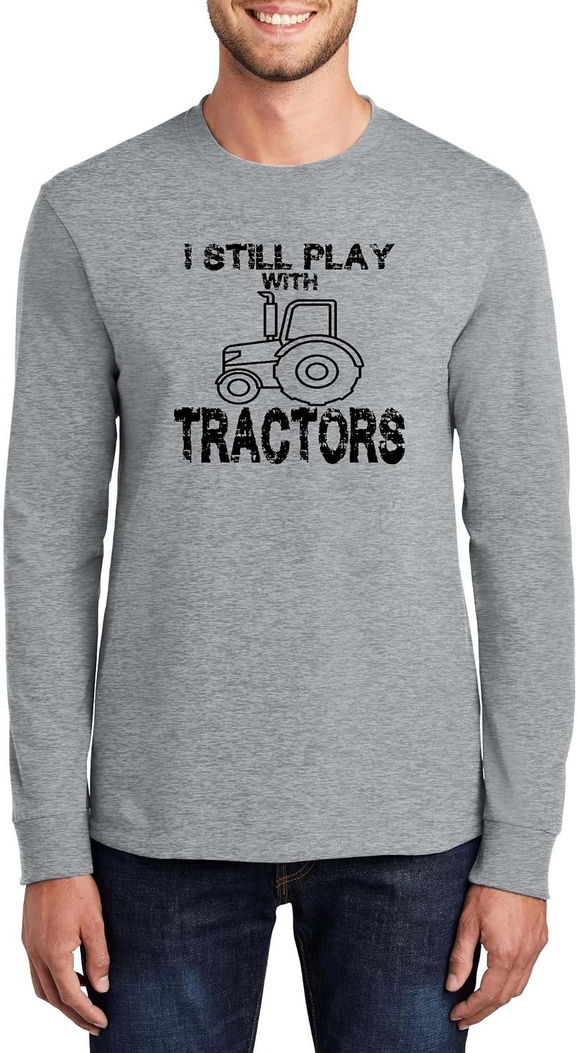 I Still Play with Tractors Tractor Graphic Top Cotton Tee Adult Youth Tall Men Women - Mens Long Sleeve Sport Grey