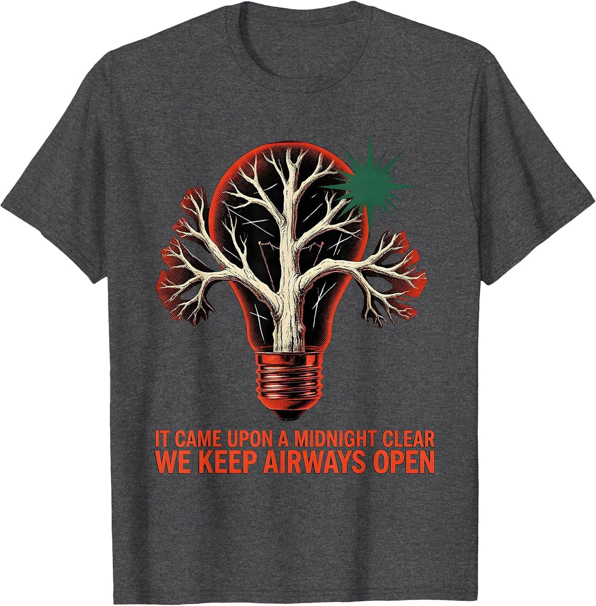 Men's It Came Upon A Midnight Clear, We Keep Airways Open T-Shirt - Dark Heather Grey