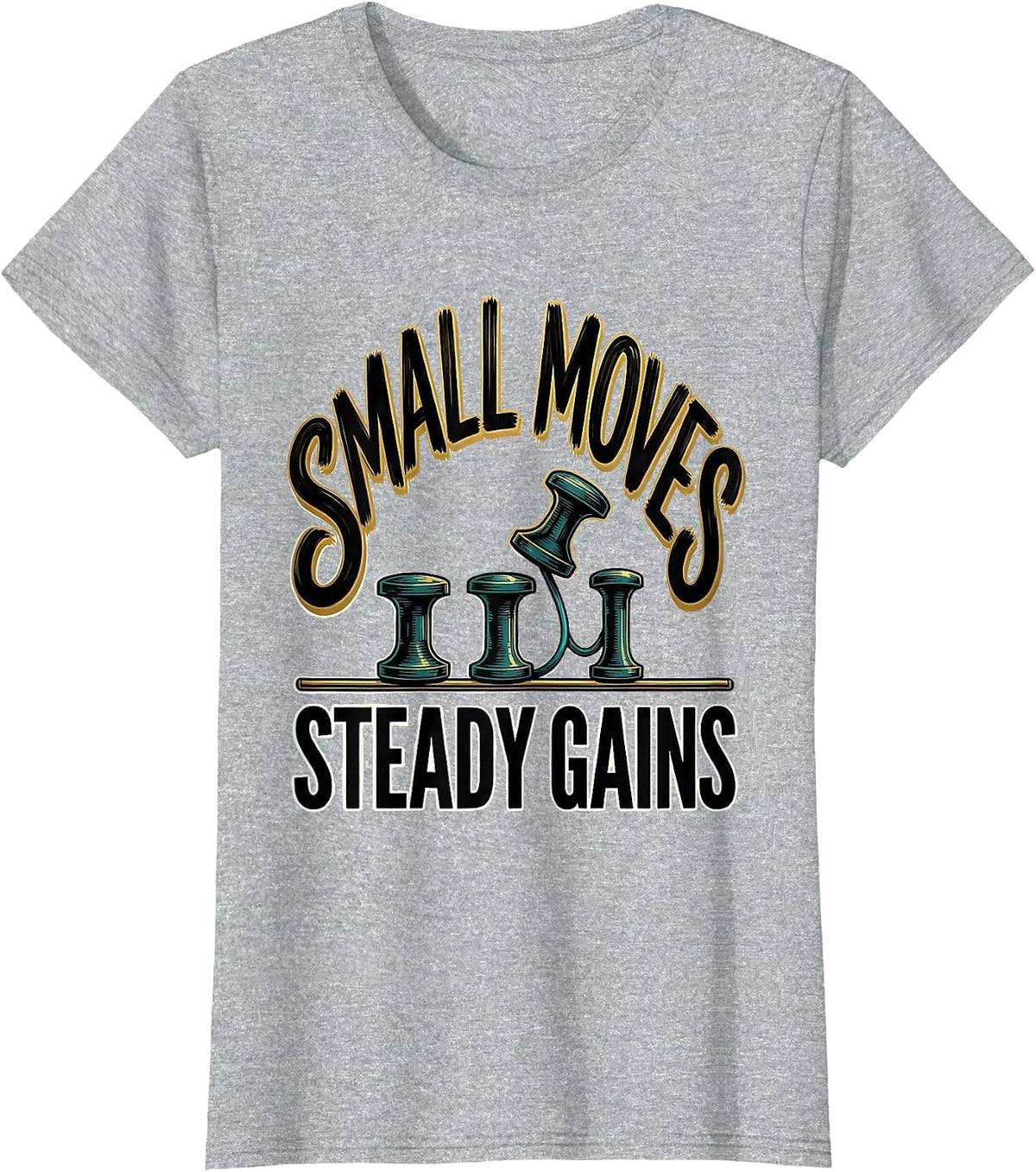 Women's Small Moves, Steady Gains Bold Sign Painter Occupational T-Shirt - Heather Grey