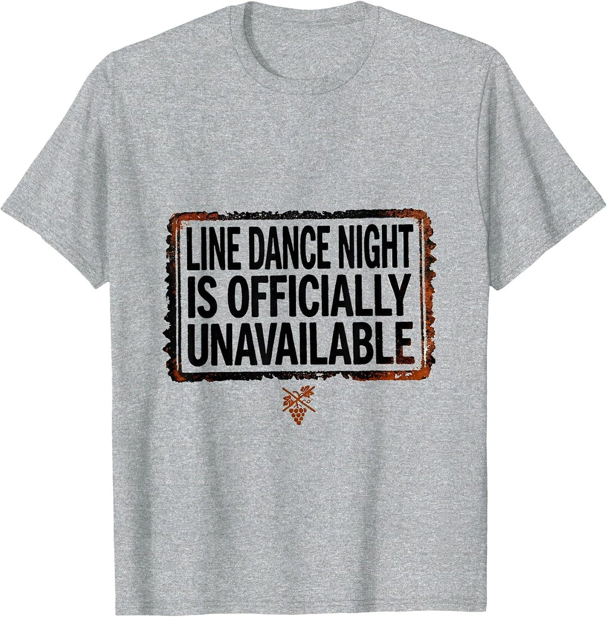Men's Line Dance Night Is Officially Unavailable Funny T-Shirt - Heather Grey