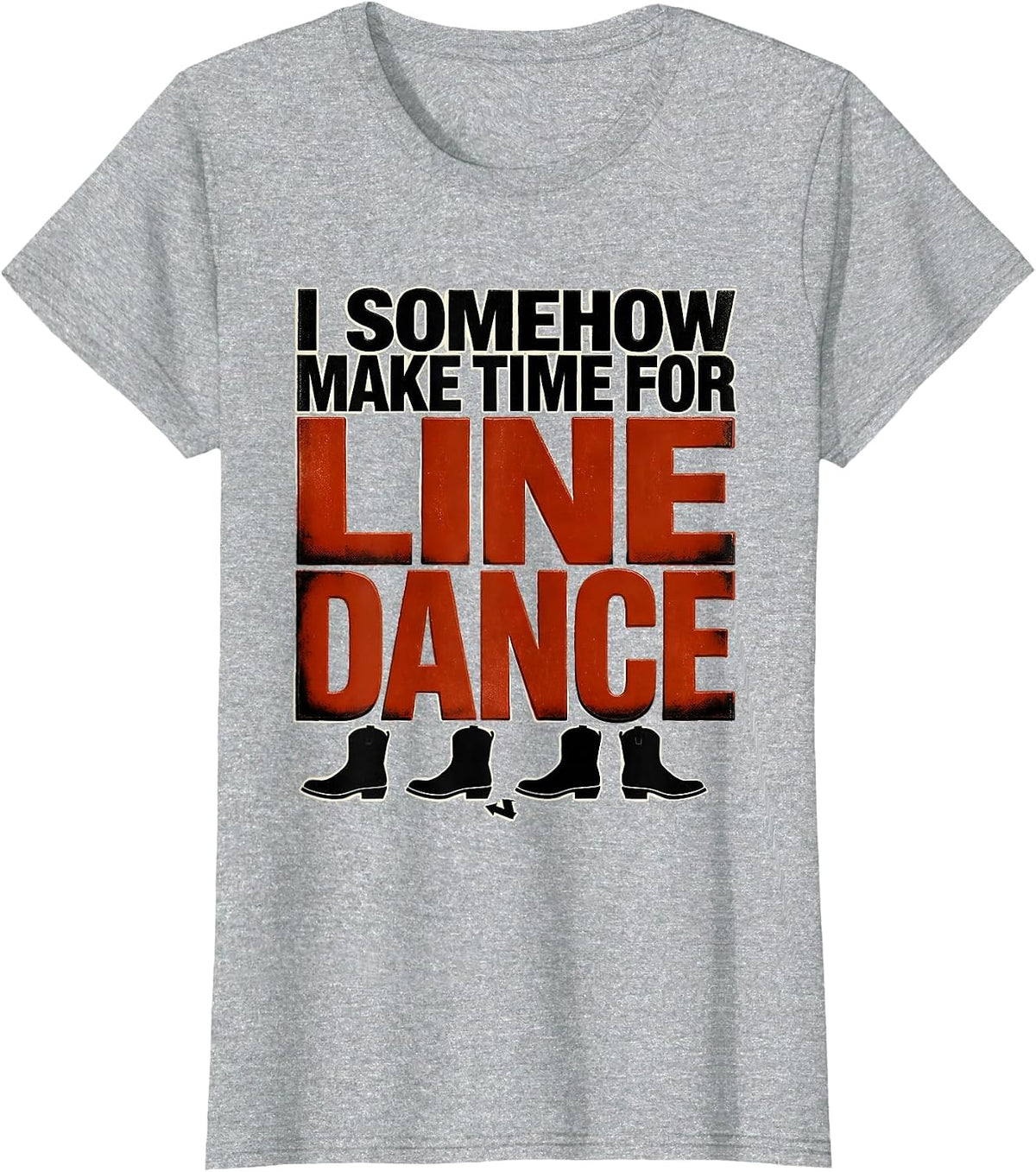 Women's I Somehow Make Time For Line Dance Funny Line Dancer Gift T-Shirt - Heather Grey