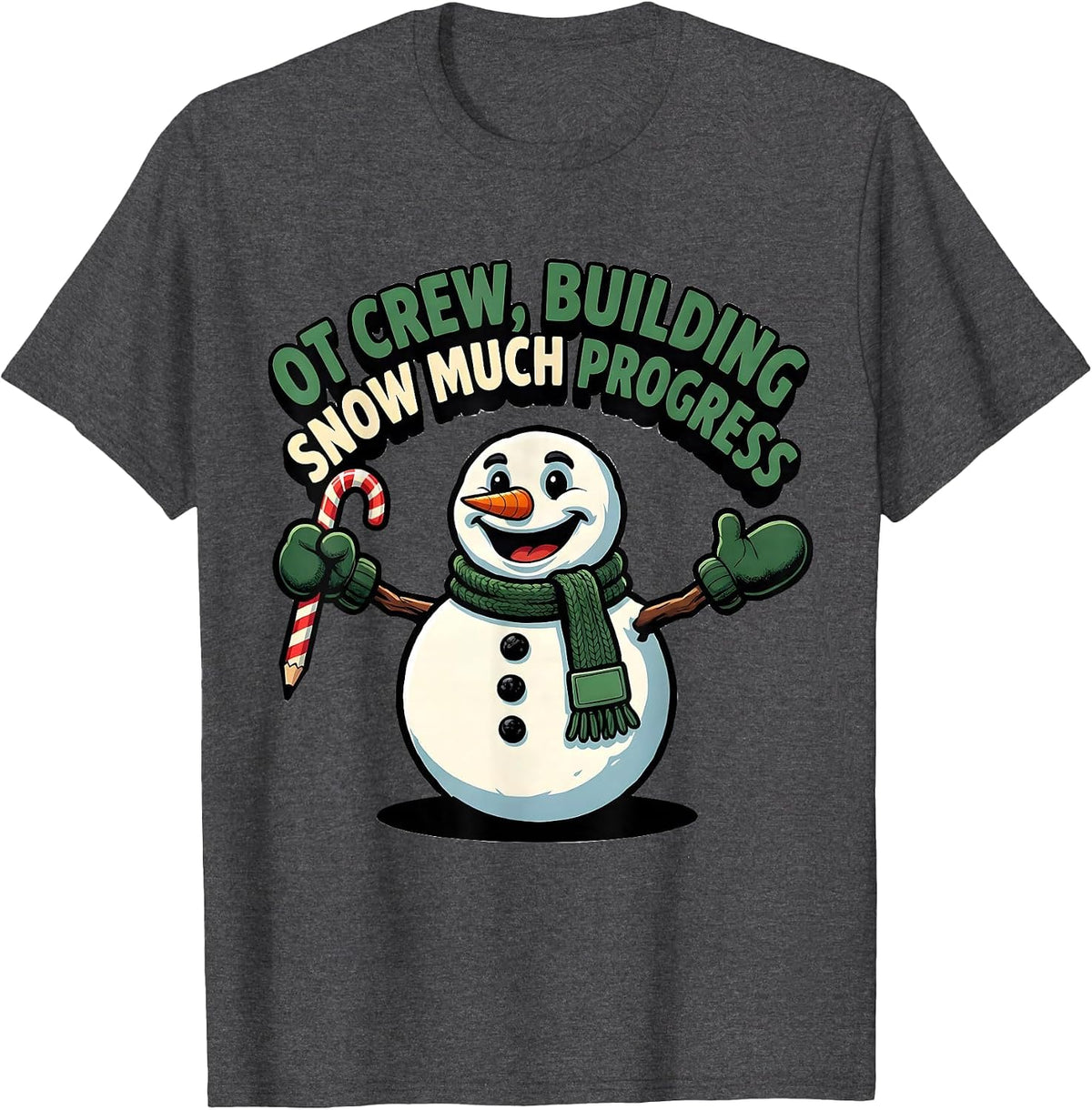 Men's OT Crew Building Snow Much Progress Funny Occupational T-Shirt - Dark Heather Grey