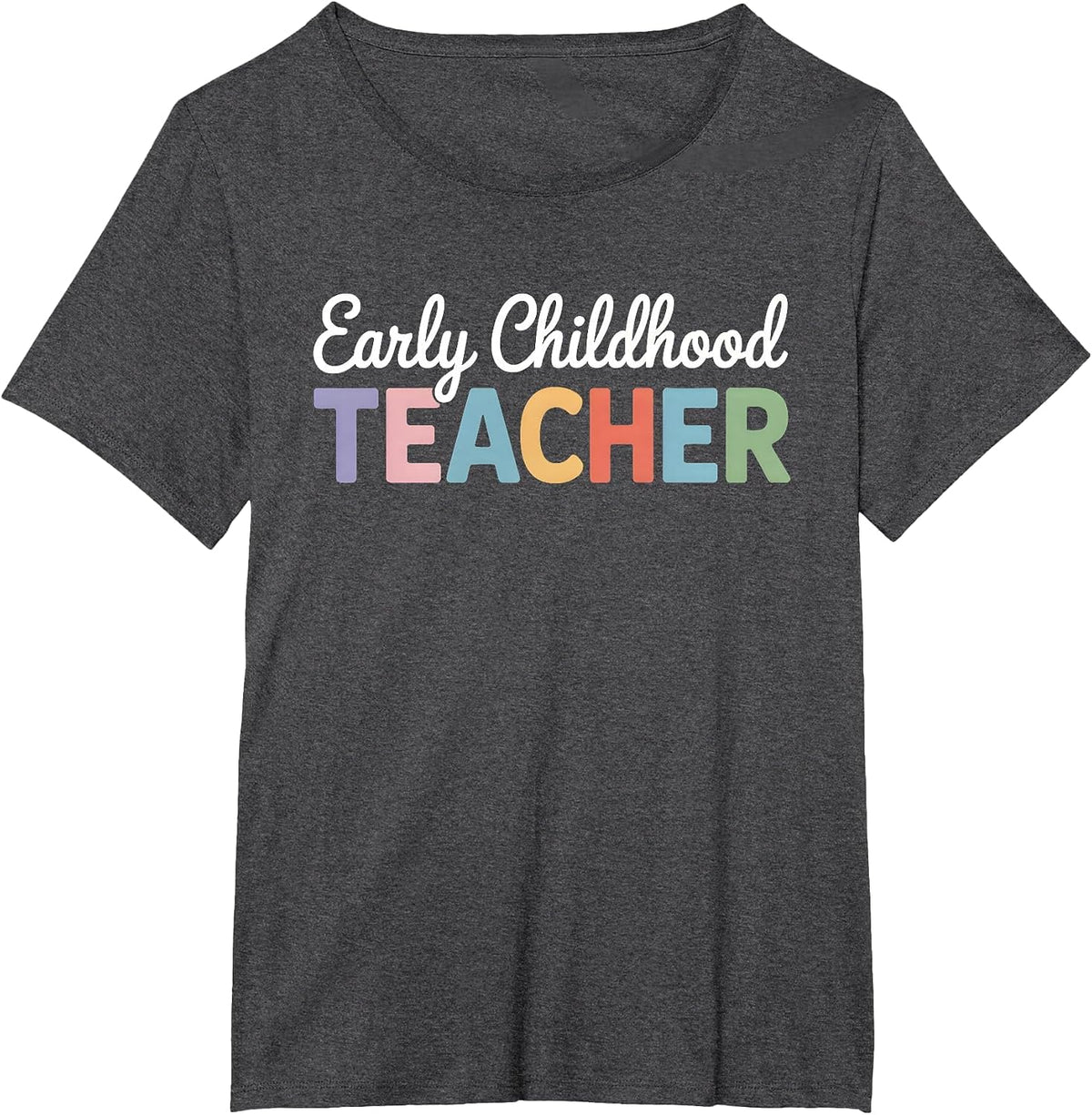 Early Childhood Teacher Back to School Daycare Pre-K Staff T-Shirt - Dark Heather Grey