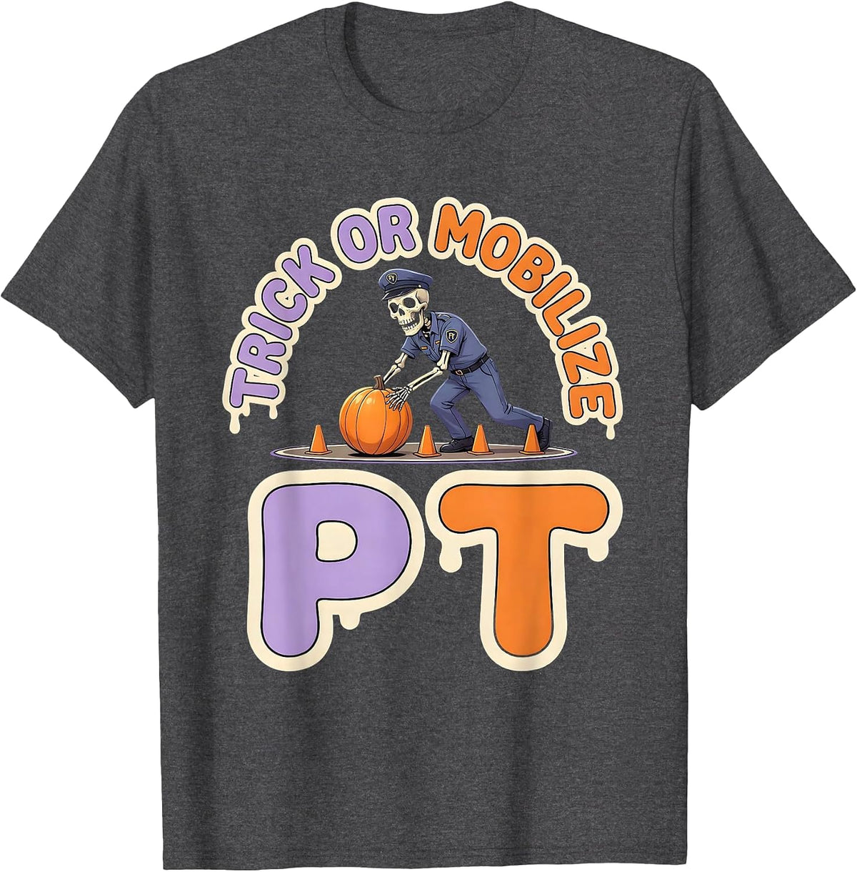 Trick Or Mobilize PT Funny Physical Therapy Halloween T-Shirt - Dark Heather Grey