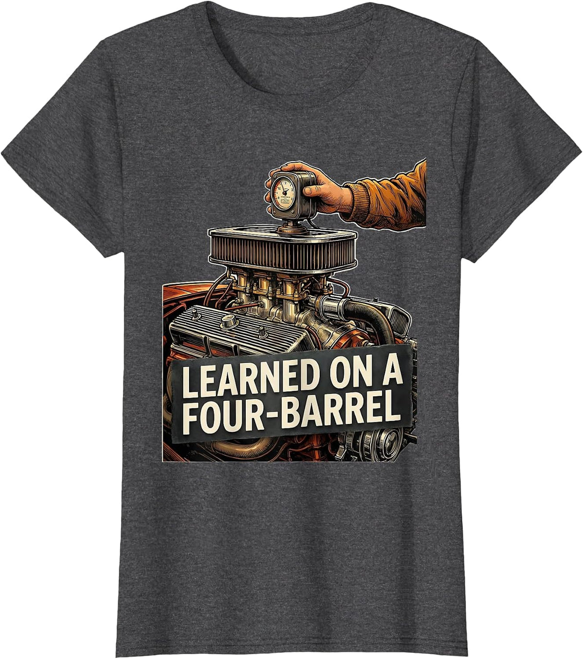 Women's Learned On A Four-Barrel Vintage Muscle Car Drag Racing T-Shirt - Dark Heather Grey