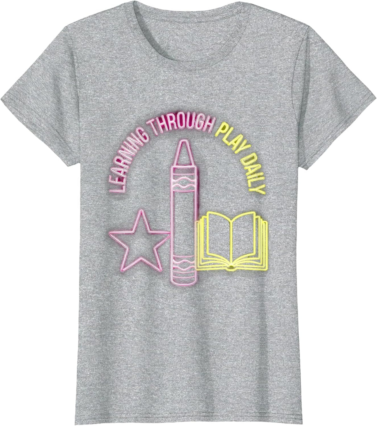 Learning Through Play Daily Preschool Teacher T-Shirt - Heather Grey