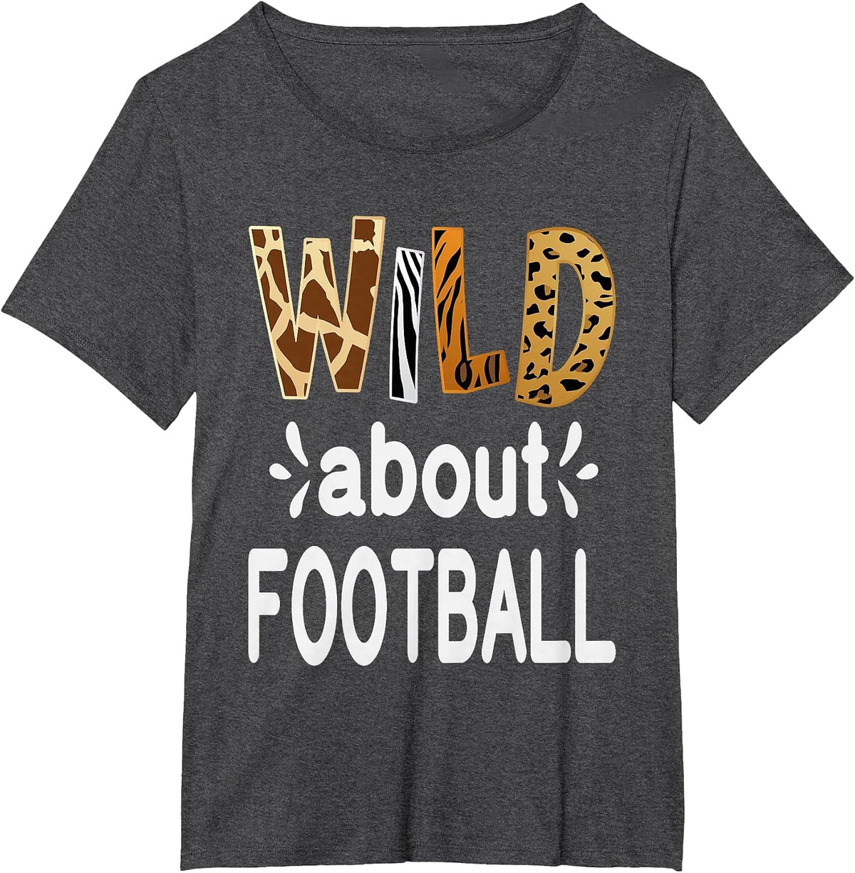 Wild About Football, Football Player T-Shirt - Dark Heather Grey