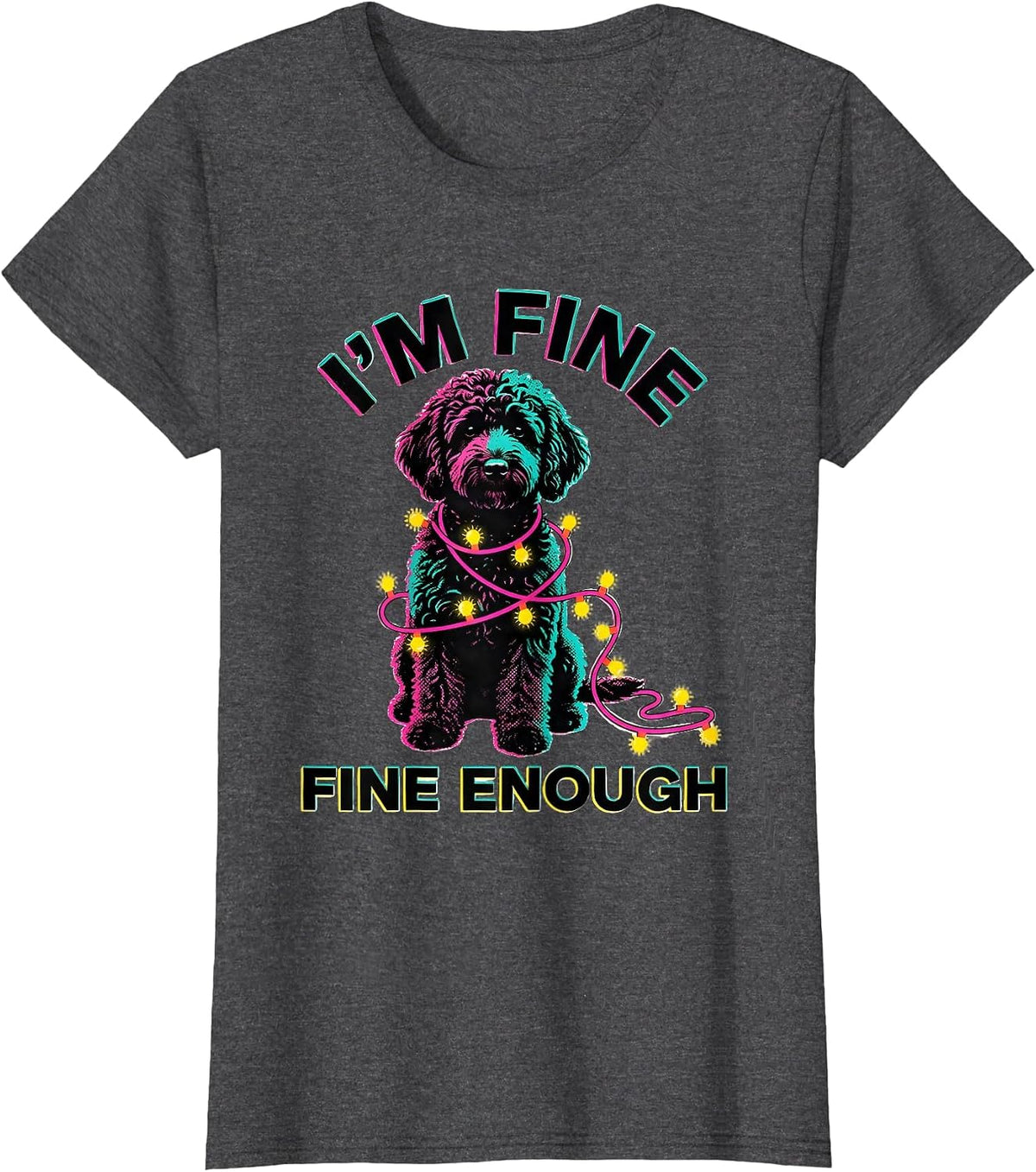 Women's I'm Fine Fine Enough Risograph Black Labradoodle Christmas T-Shirt - Dark Heather Grey