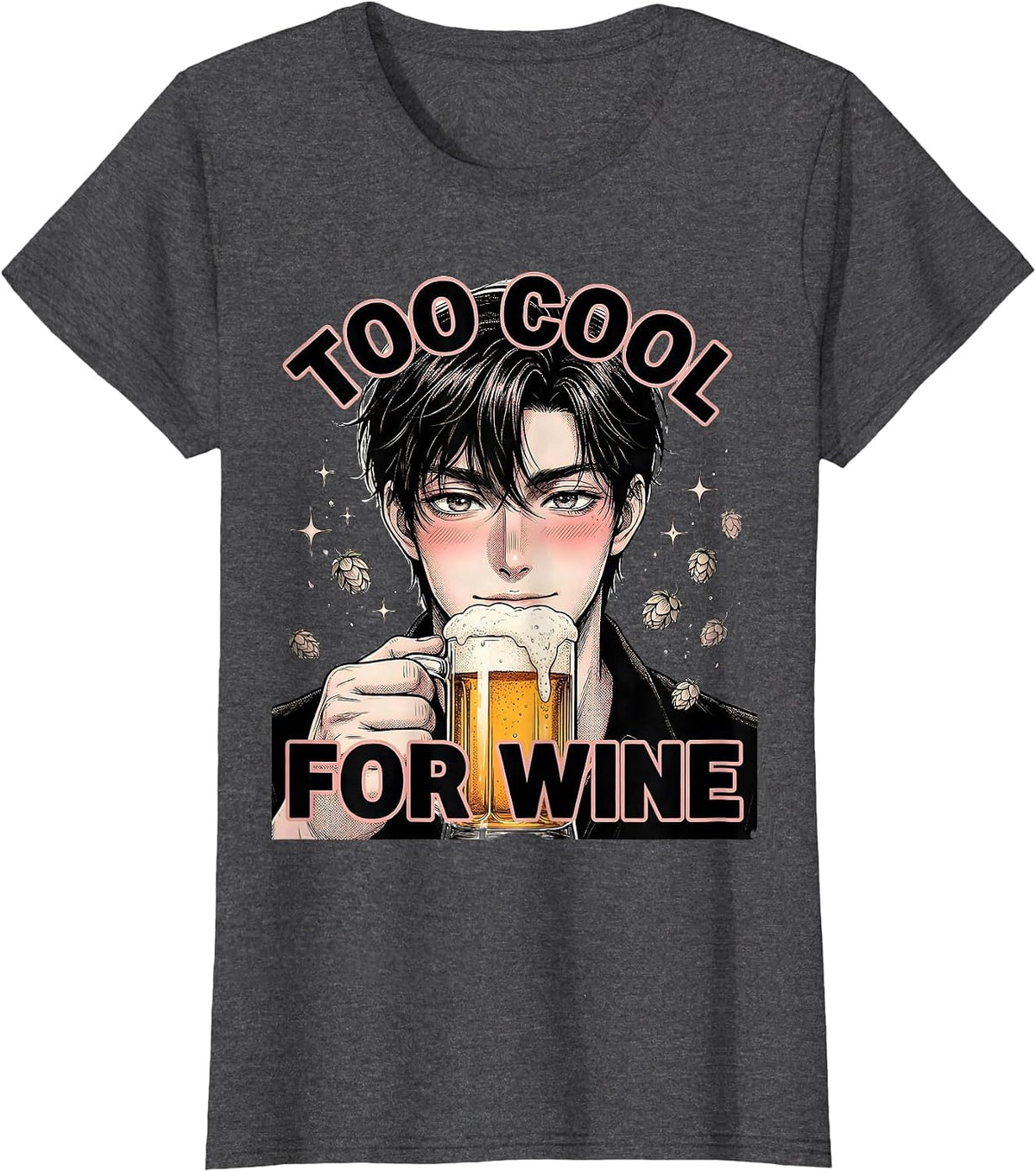 Women's Too Cool For Wine Beer Lover Graphic Design T-Shirt - Dark Heather Grey