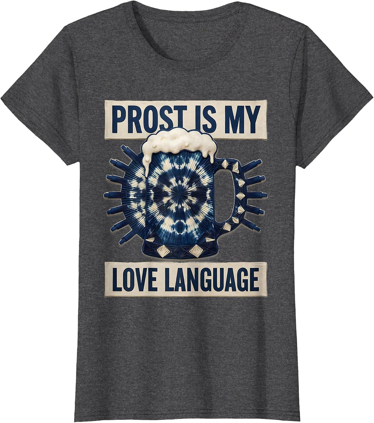 Women's Prost Is My Love Language Beer Design T-Shirt - Dark Heather Grey