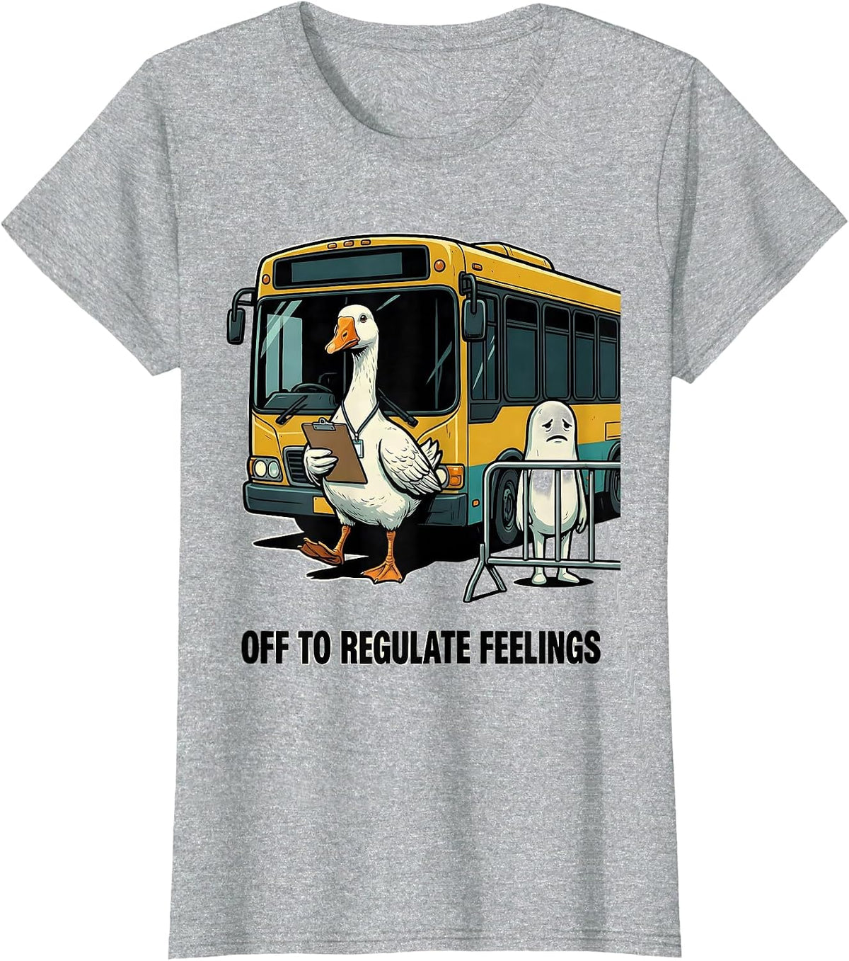 Women's Off to Regulate Feelings Funny Goose Mental Health Therapist T-Shirt - Heather Grey