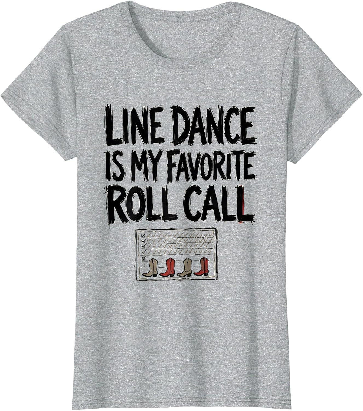 Line Dance Is My Favorite Roll Call Funny Line Dance Group T-Shirt - Heather Grey