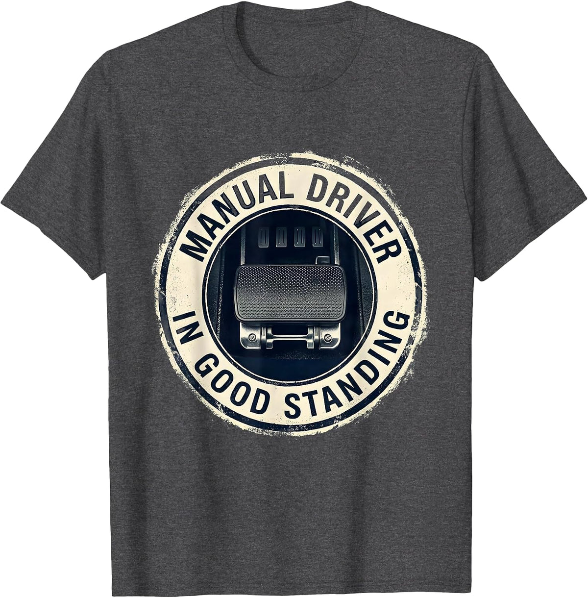 Men's Manual Driver In Good Standing Rubber Stamp Car Guy Stick T-Shirt - Dark Heather Grey