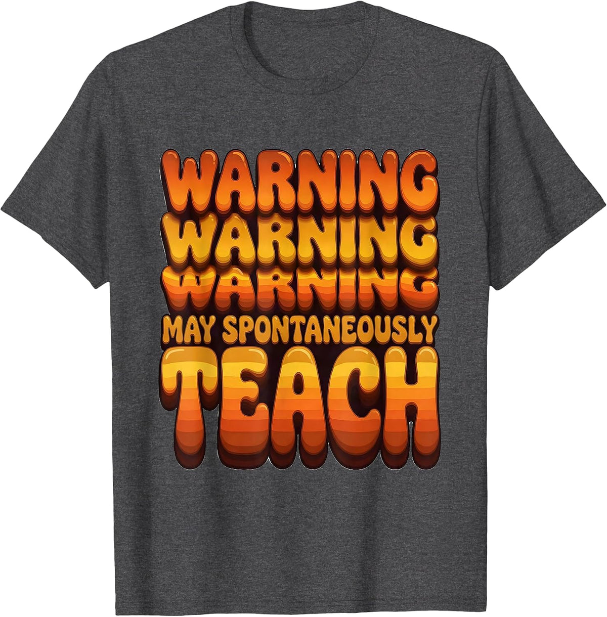 Warning May Spontaneously Teach 4th Grade Design T-Shirt - Dark Heather Grey