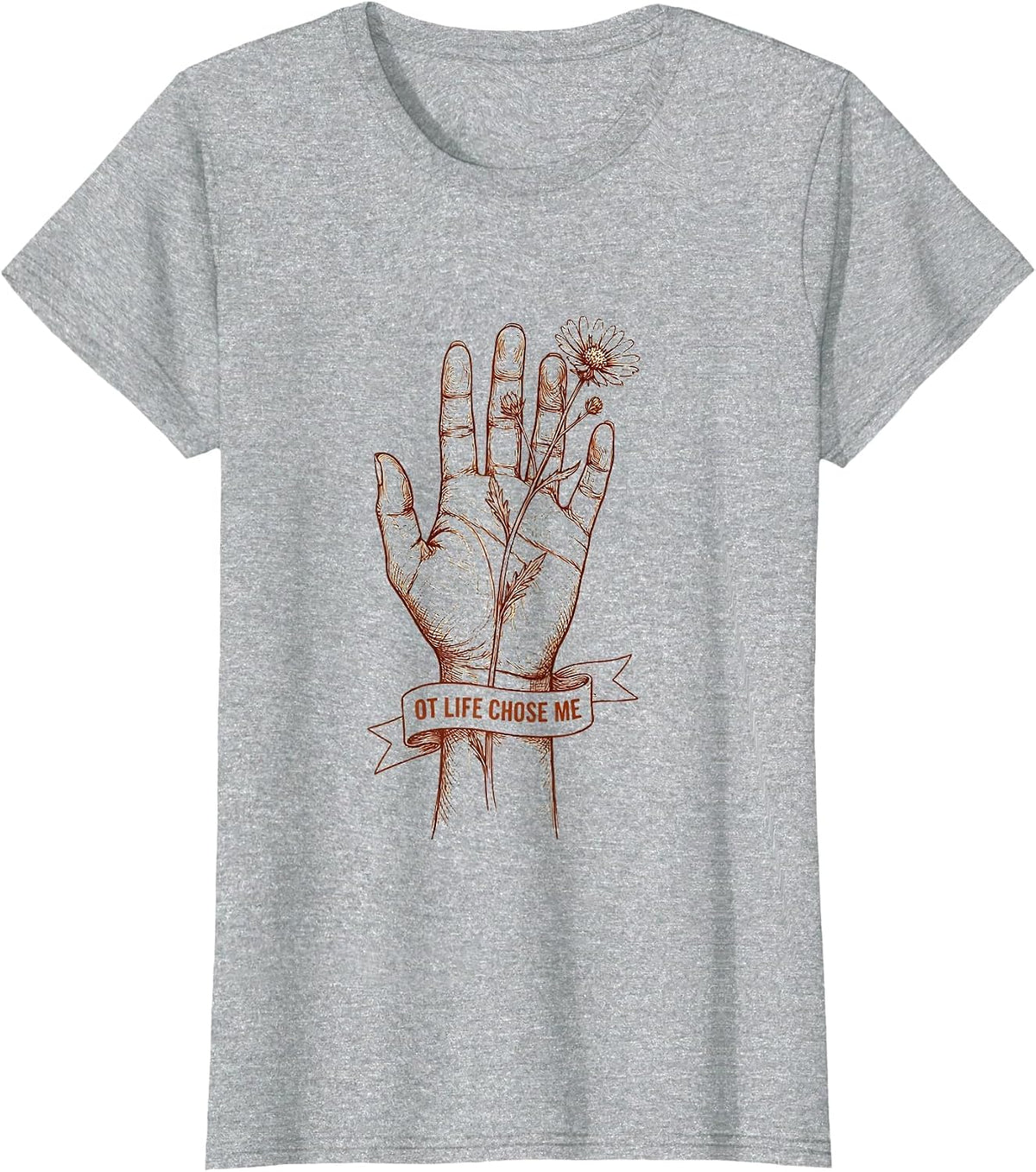 OT Life Chose Me Occupational Therapy Design T-Shirt - Heather Grey