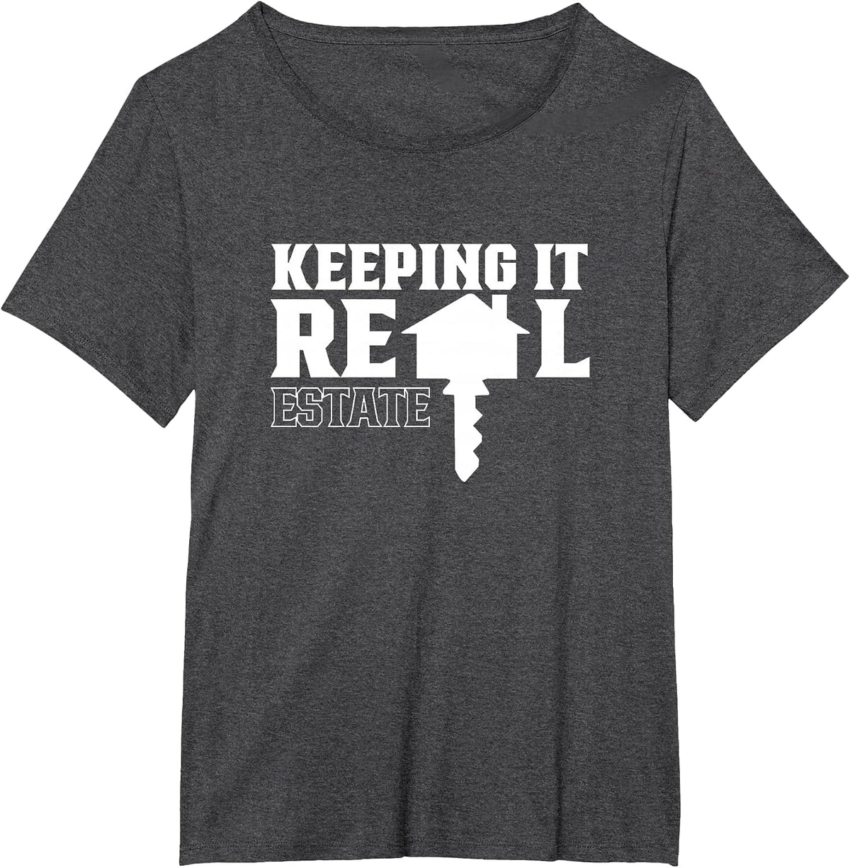 Keeping It Real Estate Broker Agent Seller Realtor T-Shirt - Dark Heather Grey