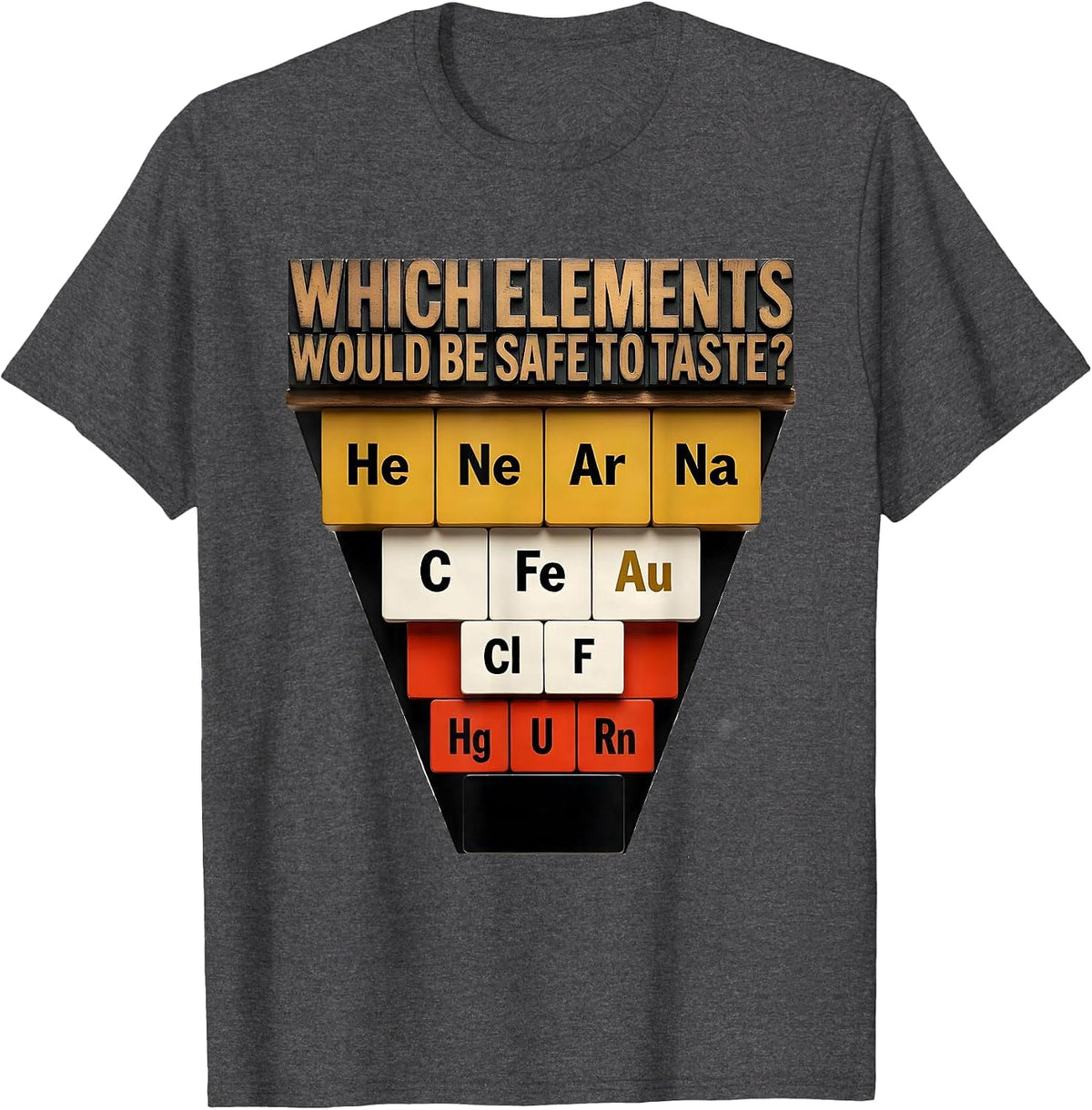 Men's Which Elements Would Be Safe To Taste Funny Science Teacher T-Shirt - Dark Heather Grey