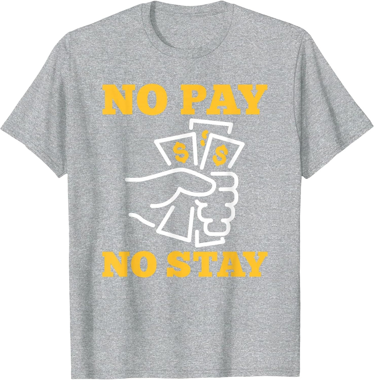 No Pay No Stay Funny Landlord Property Manager T-Shirt - Heather Grey
