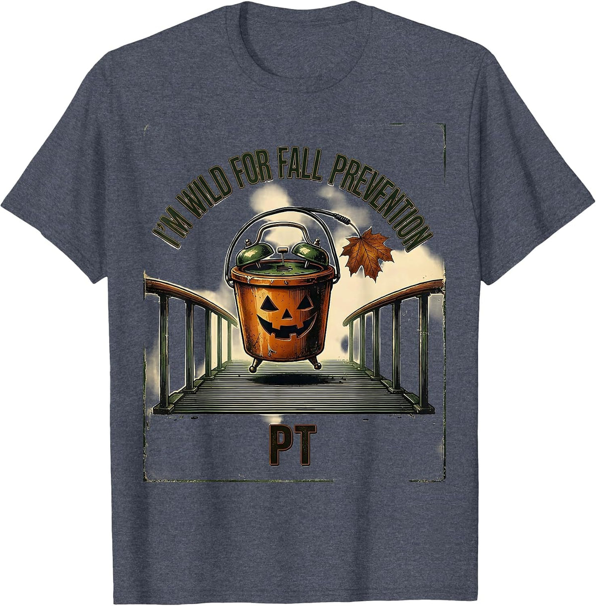 I'm Wild For Fall Prevention PT Vintage Halloween Nurse Fall T-Shirt - Heather Blue