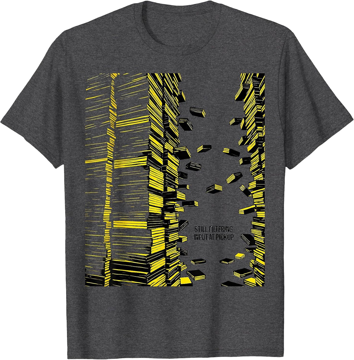 Men's Still Filtering Input At Pickup Occupational Therapy Sensory T-Shirt - Dark Heather Grey