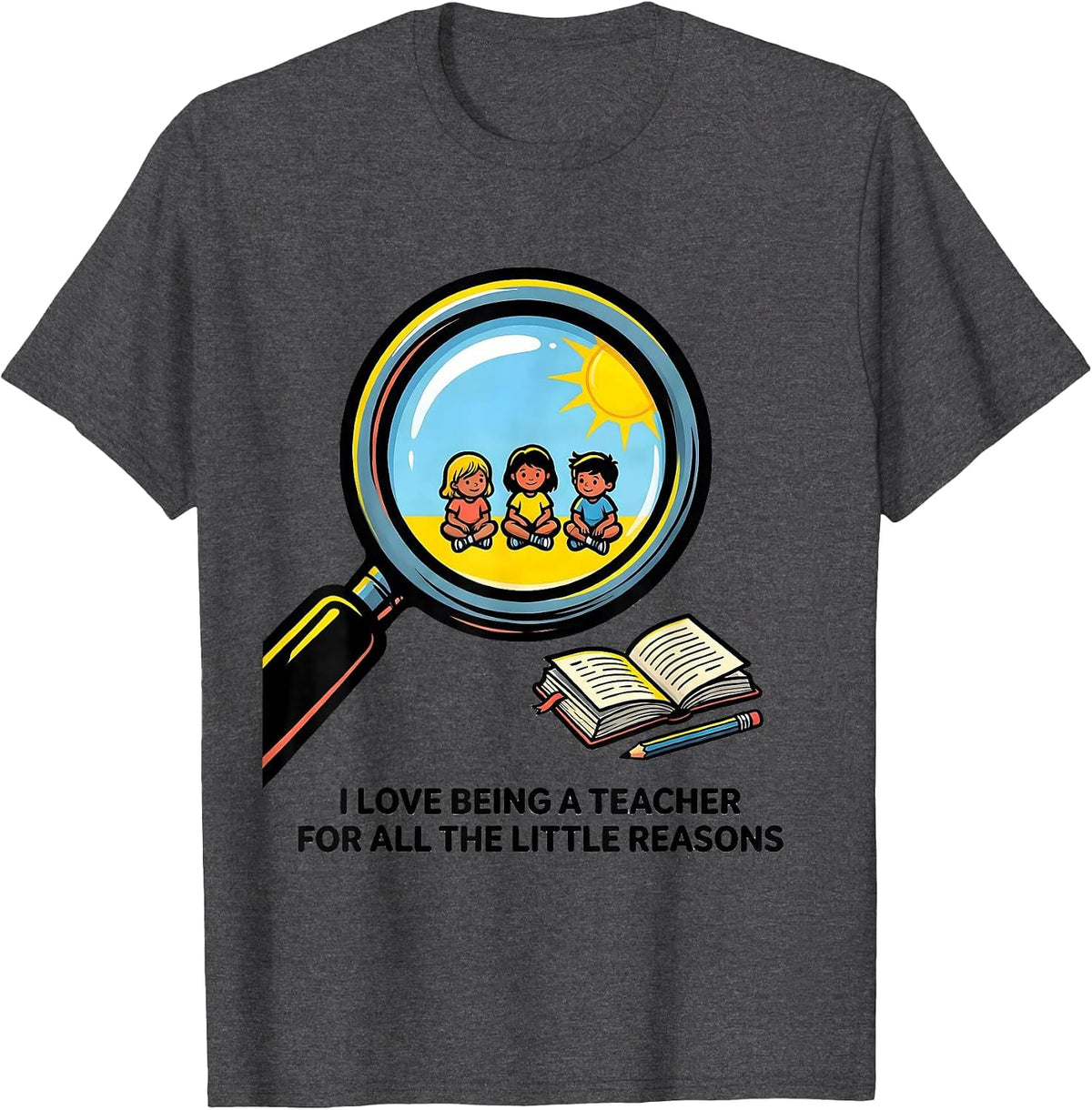 Men's I Love Being A Teacher For All The Little Reasons Funny T-Shirt - Dark Heather Grey