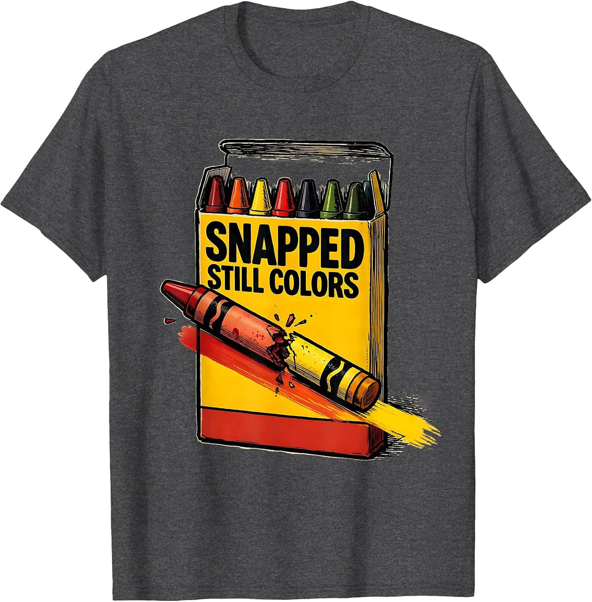 Snapped Still Colors Teacher Broken Crayons Mental Health T-Shirt - Dark Heather Grey