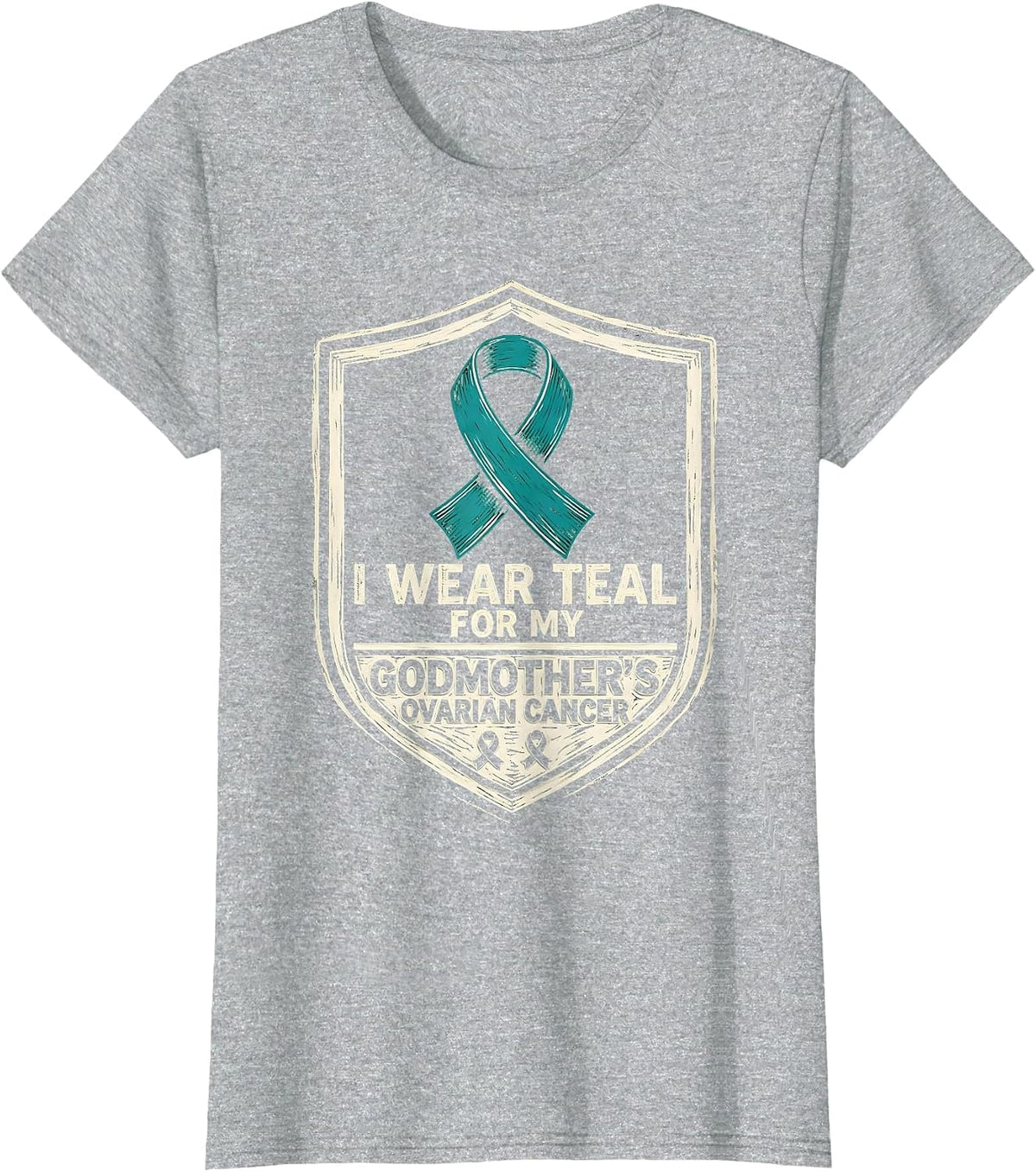 I Wear Teal For My Godmother's Ovarian Cancer Support Squad T-Shirt - Heather Grey