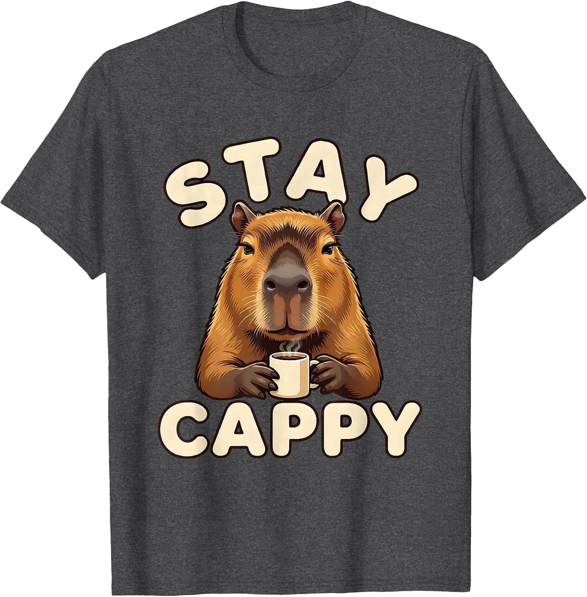 Stay Cappy Funny Capybara Meme Animal Humor Gift T-Shirt - Dark Heather Grey