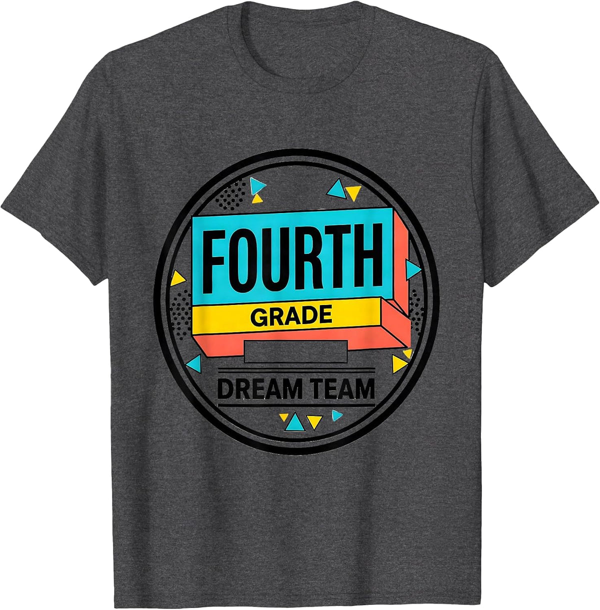 Fourth Grade Dream Team Back to School Teacher Student Kids T-Shirt - Dark Heather Grey