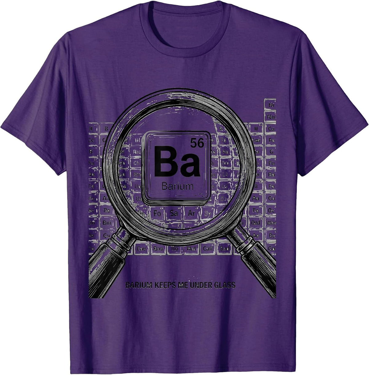 Barium Keeps Me Under Glass Funny Periodic Table Chemistry T-Shirt - Purple
