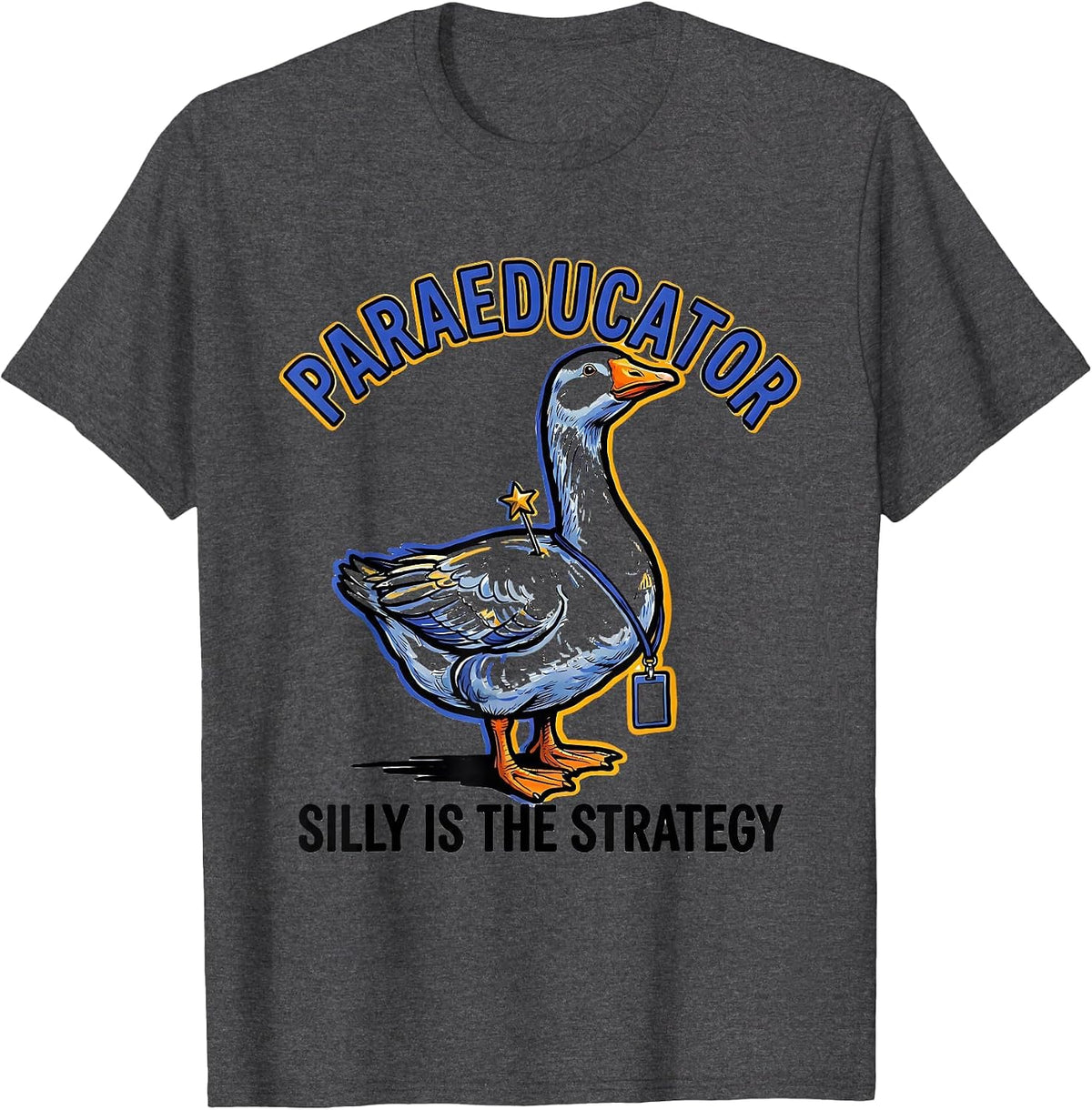 Men's Paraeducator Silly Is The Strategy Funny Paraeducator T-Shirt - Dark Heather Grey