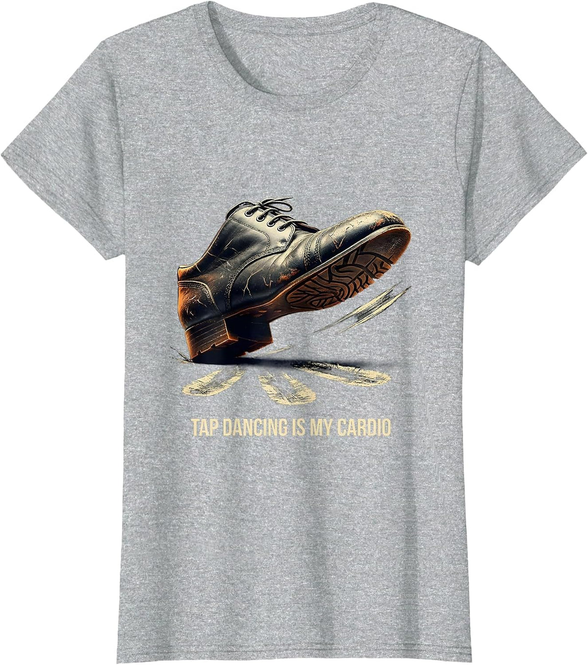 Women's Tap Dancing Is My Cardio Funny Dancer Humor Gift T-Shirt - Heather Grey