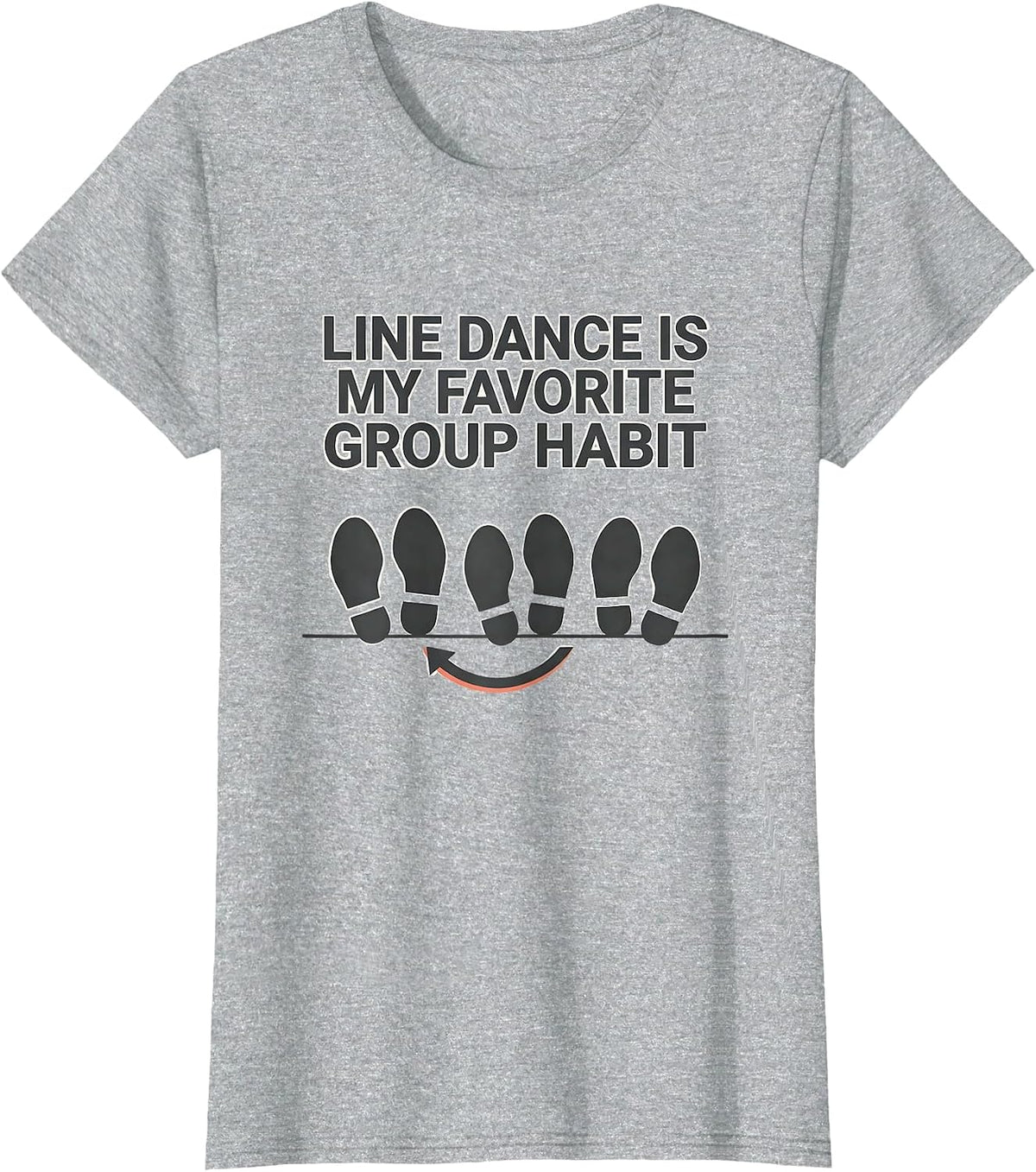 Line Dance Is My Favorite Group Habit Funny Line Dancer T-Shirt - Heather Grey