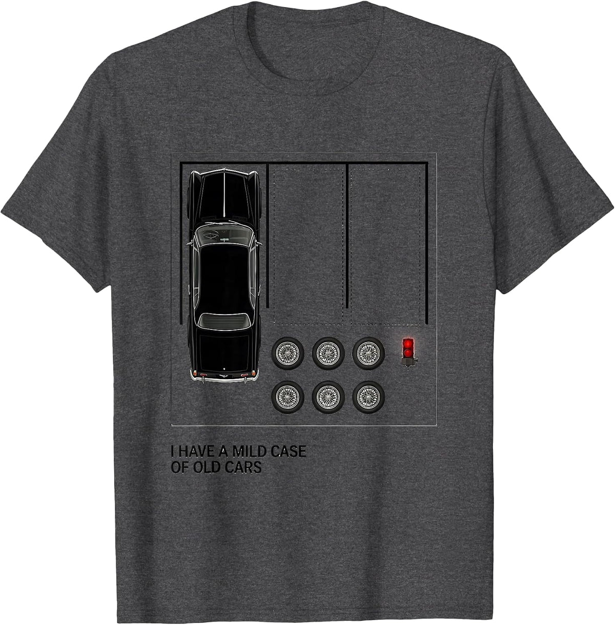 I Have A Mild Case Of Old Cars Funny Car Guy Classic T-Shirt - Dark Heather Grey