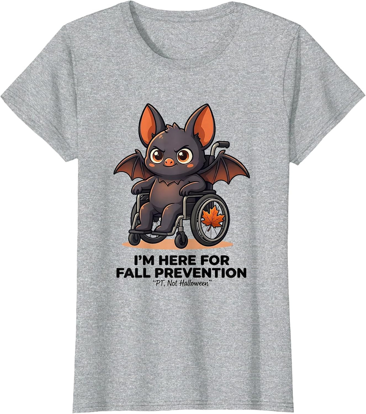 Women's I’m Here for Fall Prevention PT Not Halloween Funny Nurse T-Shirt - Heather Grey