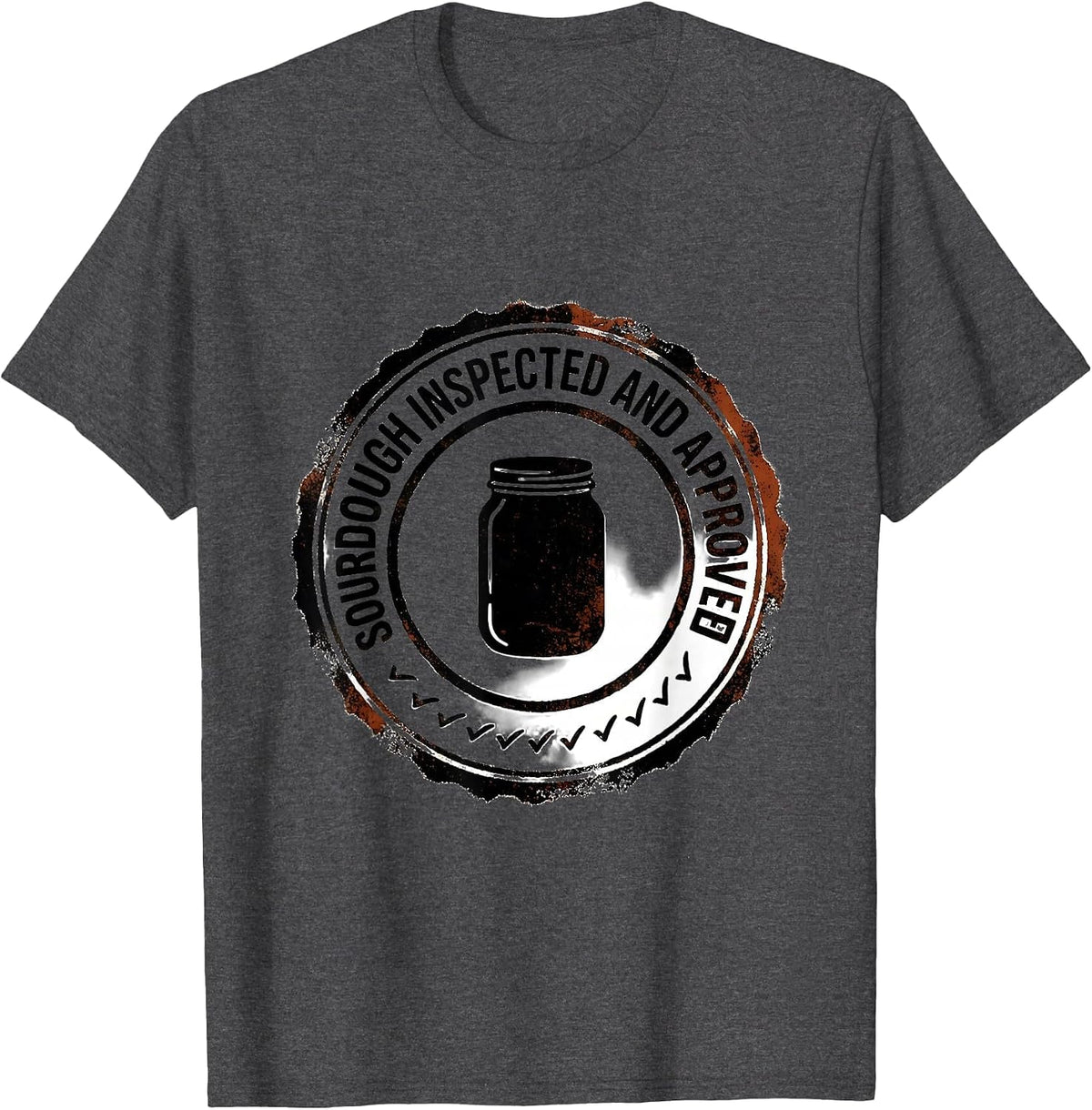 Sourdough Inspected And Approved Funny Baker Sourdough T-Shirt - Dark Heather Grey