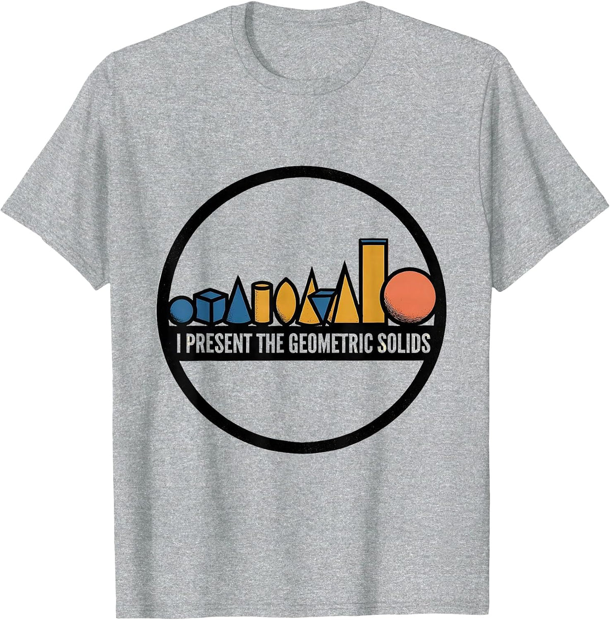 Men's I Present The Geometric Solids Montessori Teacher Method T-Shirt - Heather Grey
