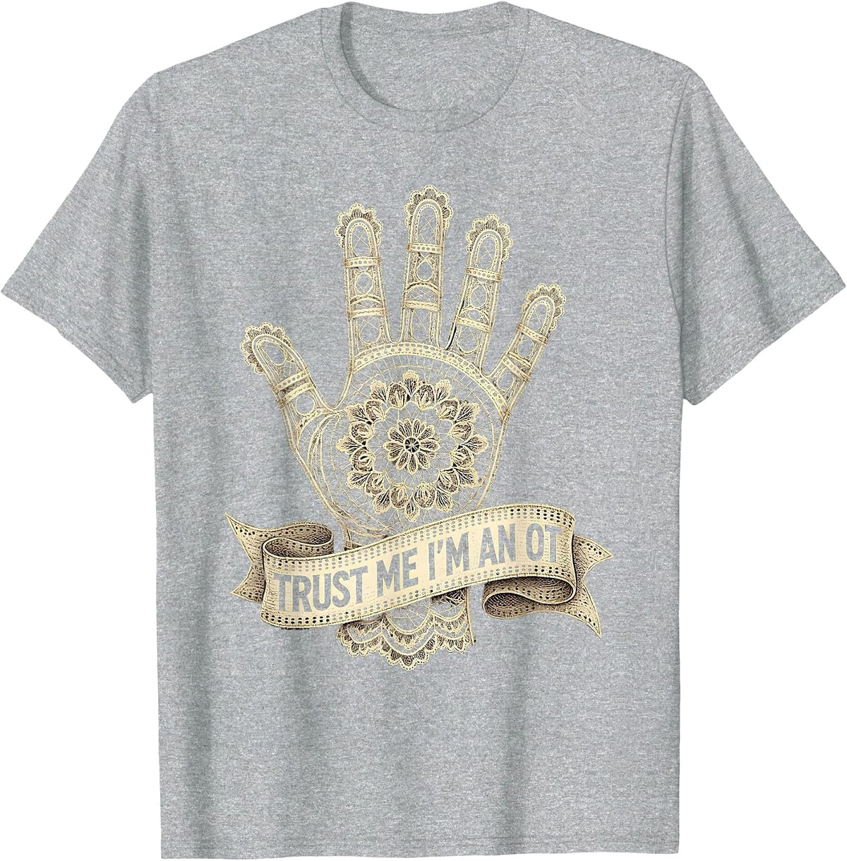 Men's Trust Me I'm an OT Occupational Therapy Design T-Shirt - Heather Grey