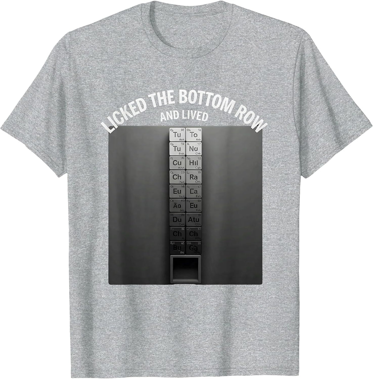 Men's Licked The Bottom Row And Lived Funny Periodic Table Science T-Shirt - Heather Grey