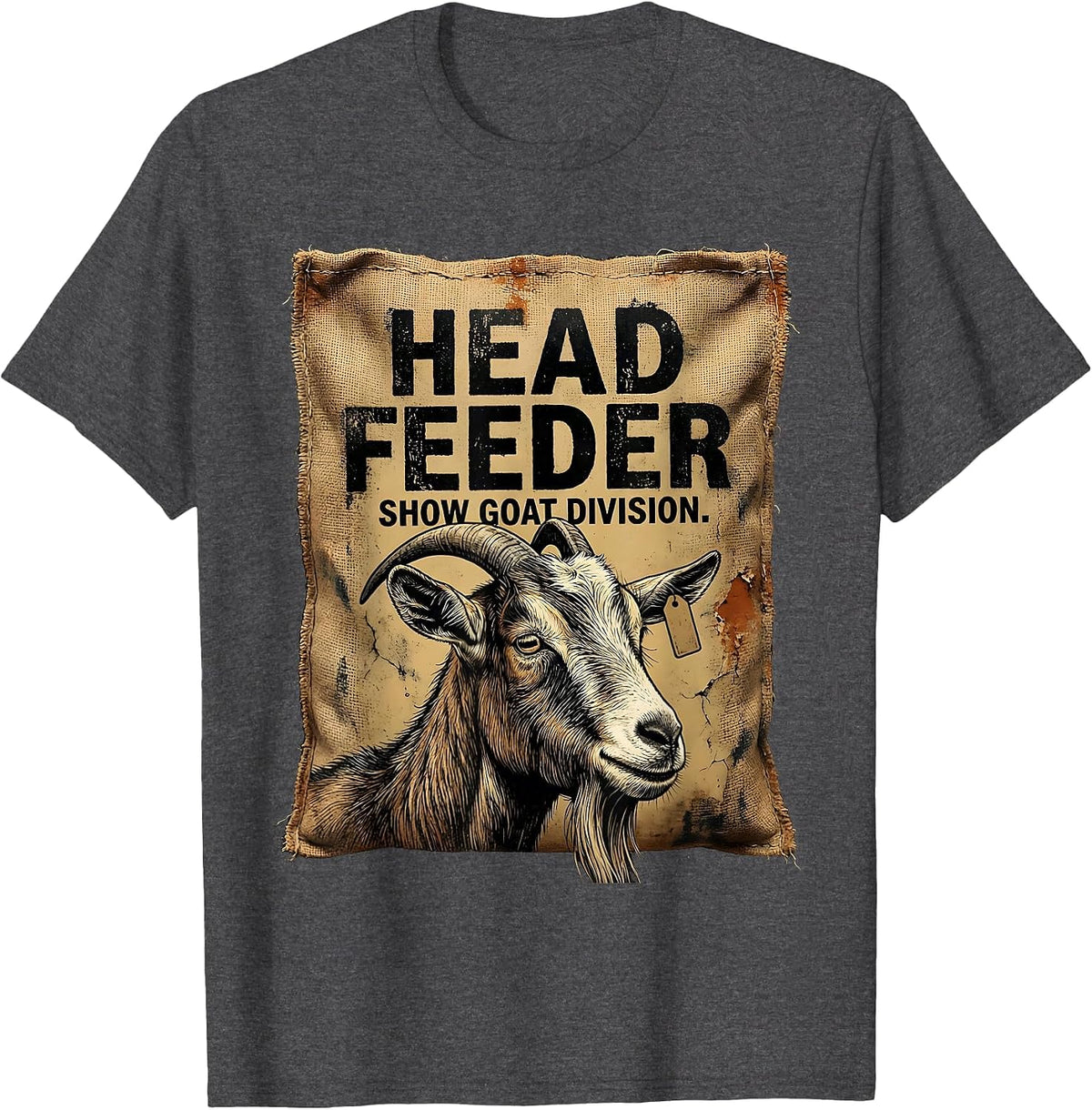 Head Feeder, Show Goat Division Distressed Farm Mom Humor T-Shirt - Dark Heather Grey