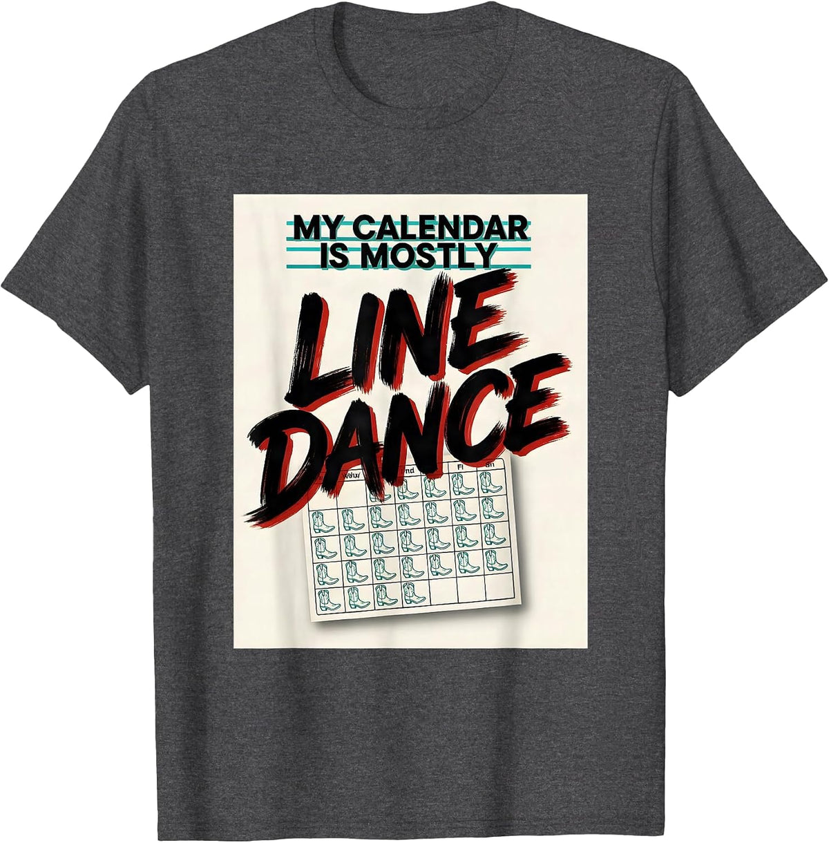 My Calendar Is Mostly Line Dance Funny Line Dance Group T-Shirt - Dark Heather Grey
