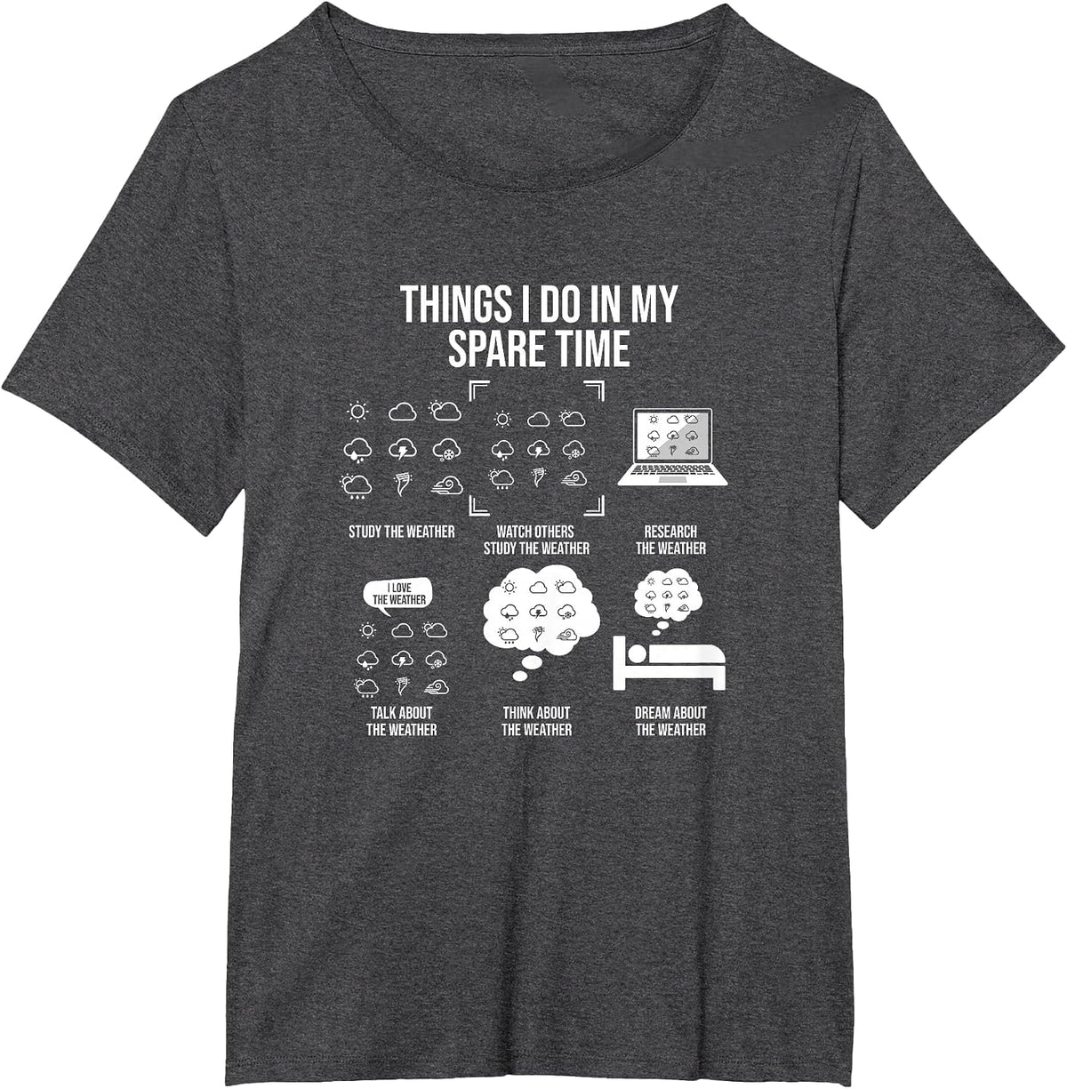 Things I Do in My Spare Time, Meteorologist Weatherman T-Shirt - Dark Heather Grey