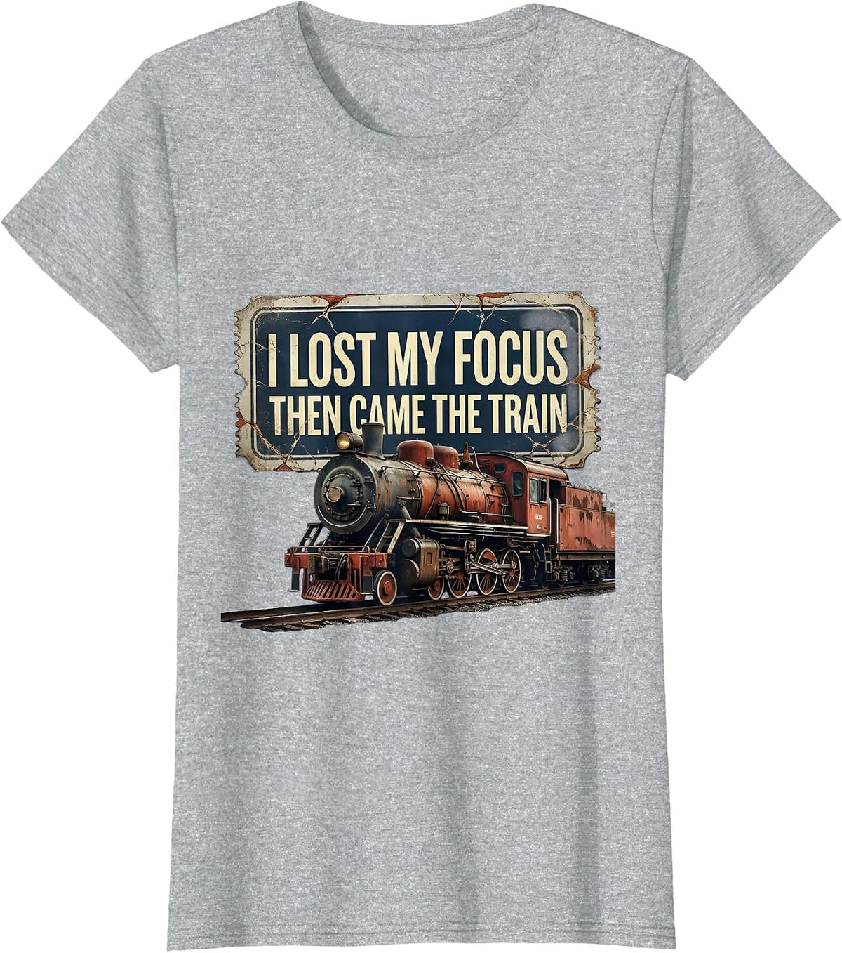 I Lost My Focus, Then Came The Train Distressed Train T-Shirt - Heather Grey