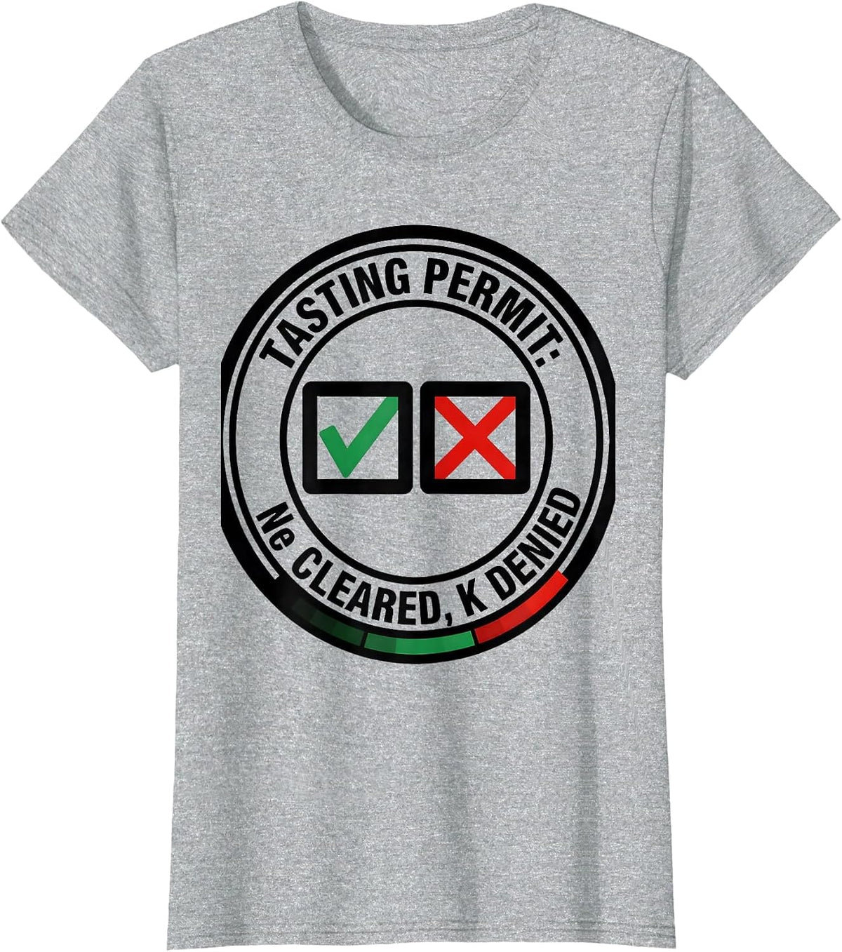Women's Tasting Permit Ne Cleared K Denied Funny Science Teacher T-Shirt - Heather Grey