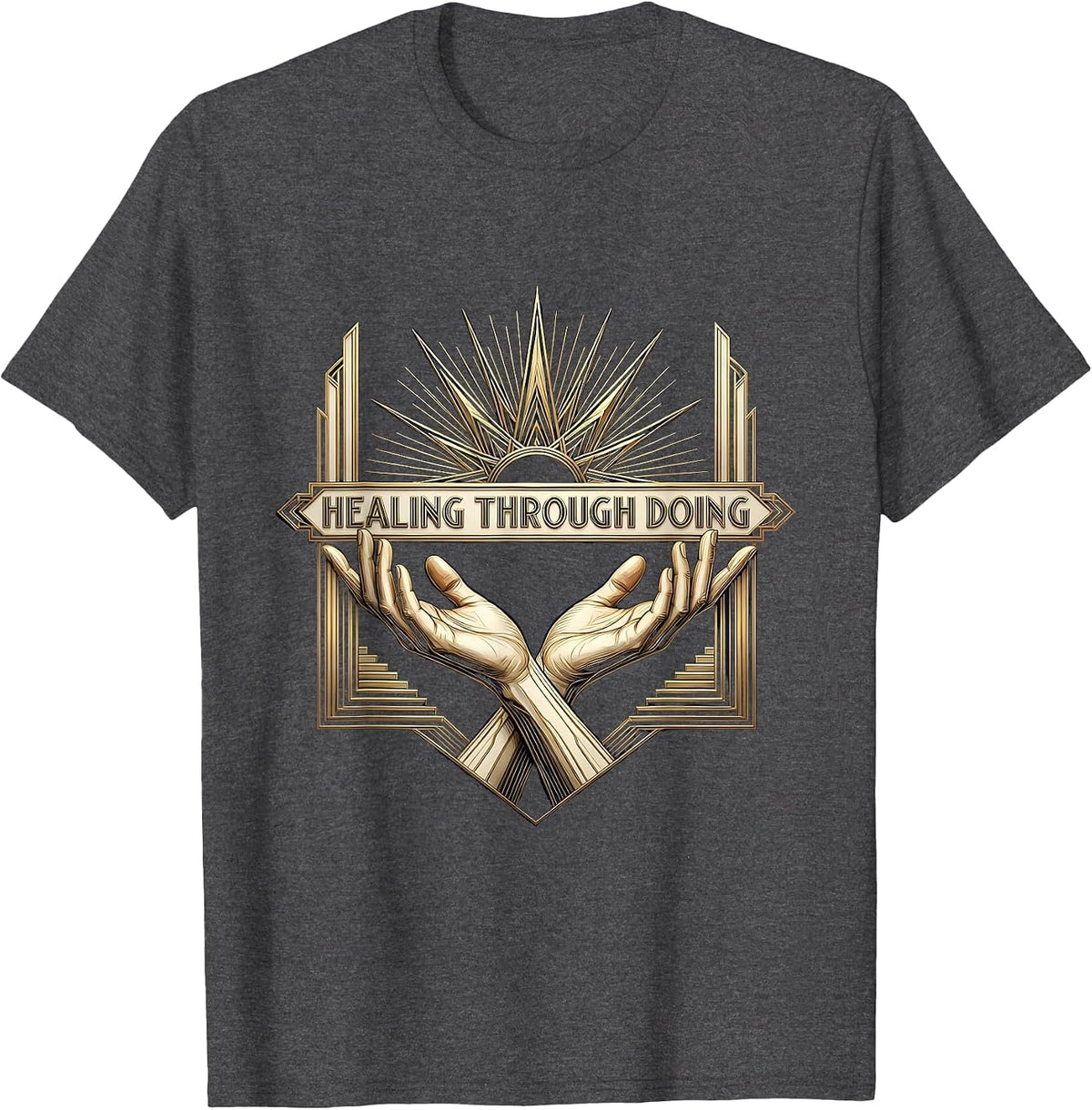 Healing Through Doing Occupational Therapy Design T-Shirt - Dark Heather Grey