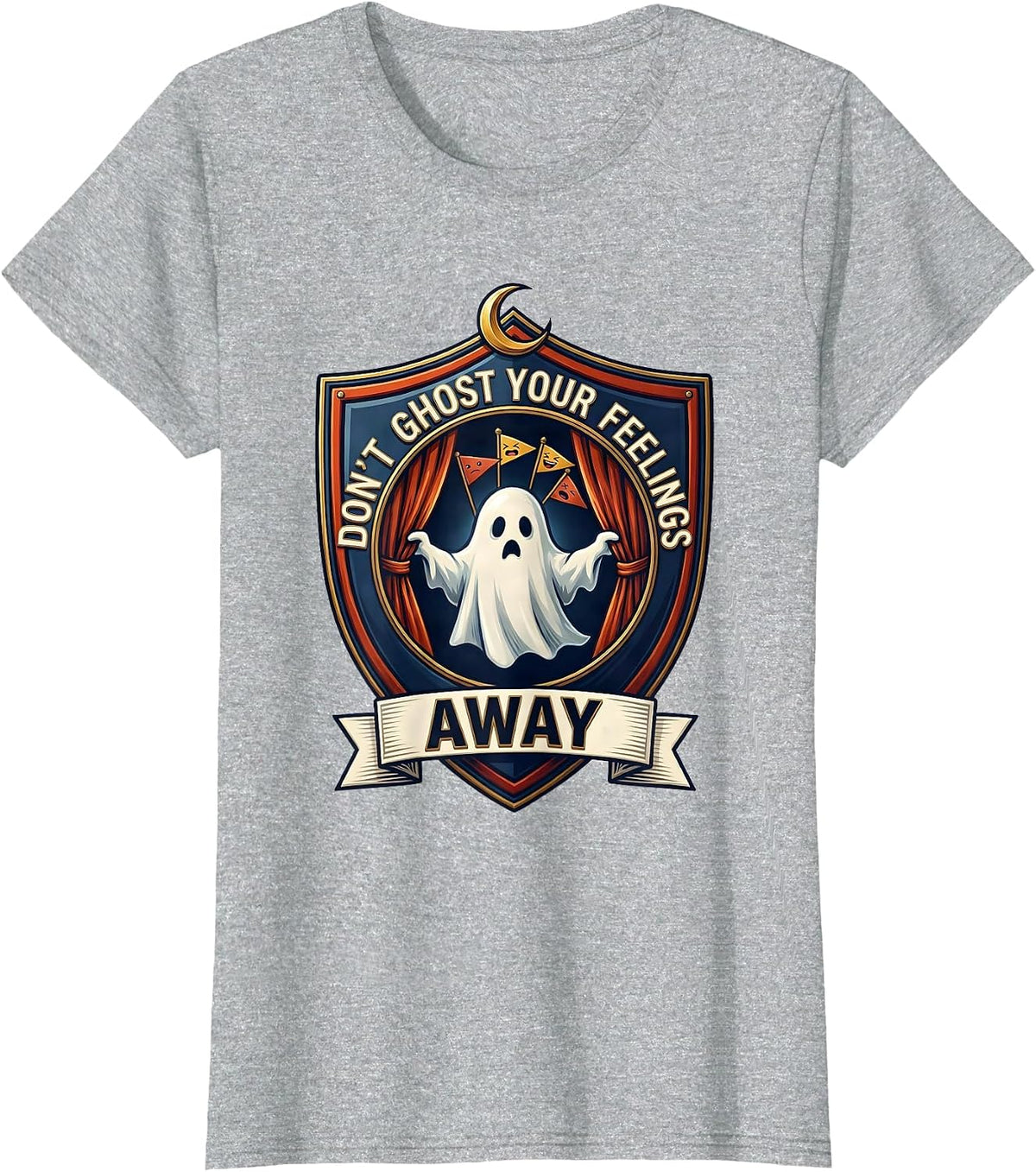 Women's Don't Ghost Your Feelings Away Cute Ghost Mental Health T-Shirt - Heather Grey